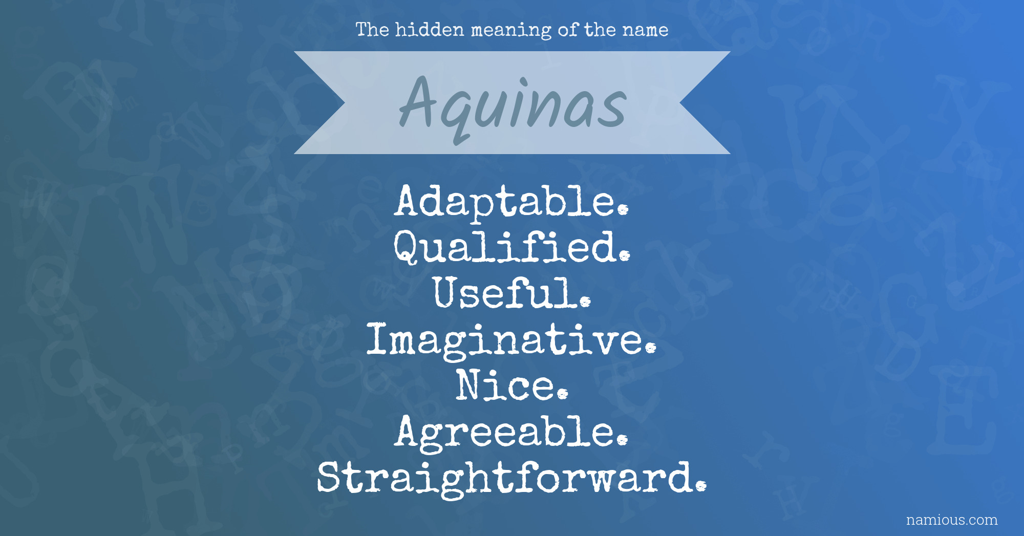 The hidden meaning of the name Aquinas