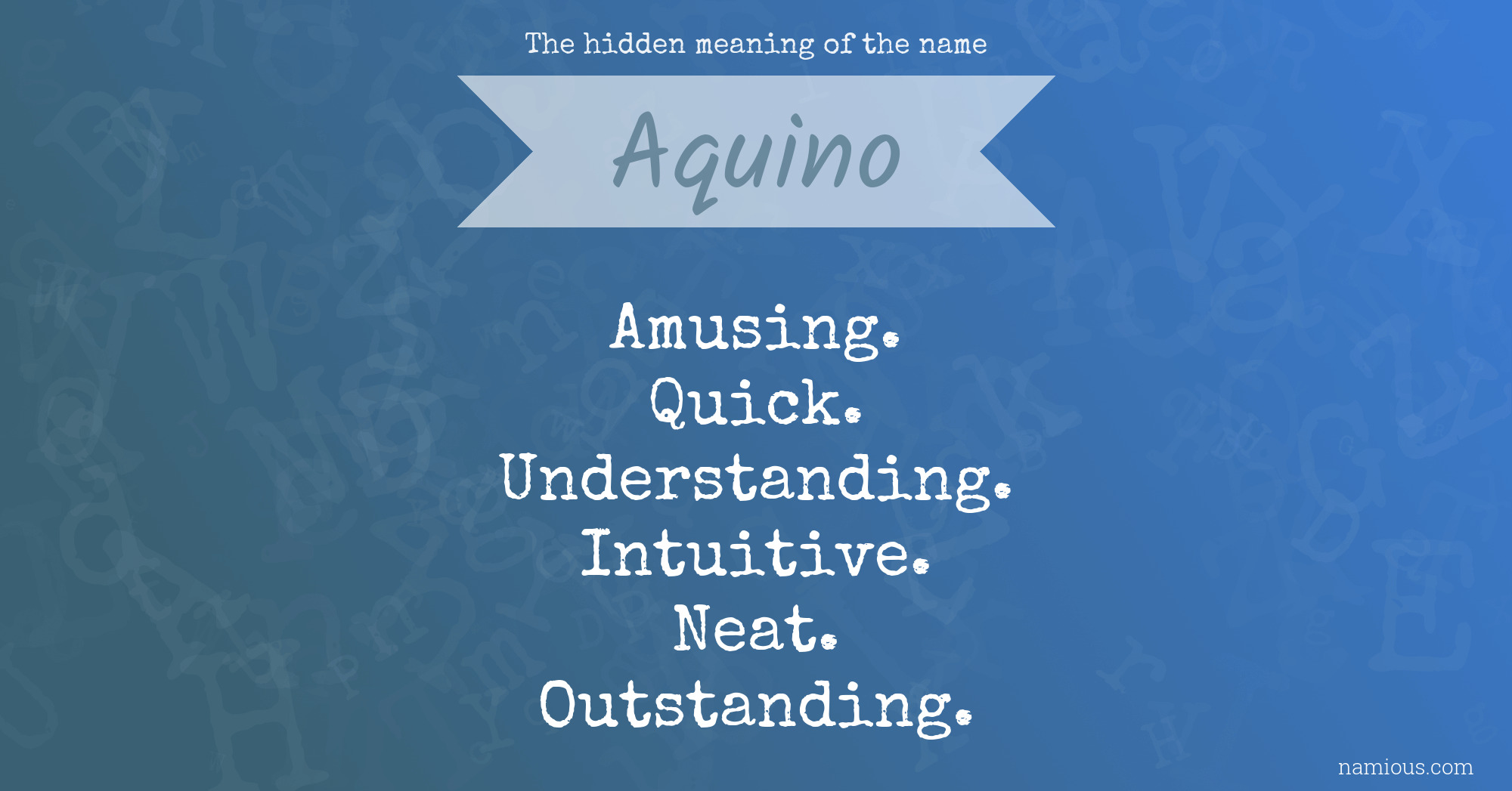 The hidden meaning of the name Aquino