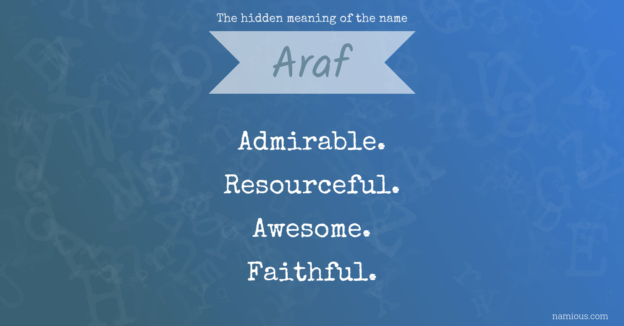 The hidden meaning of the name Araf