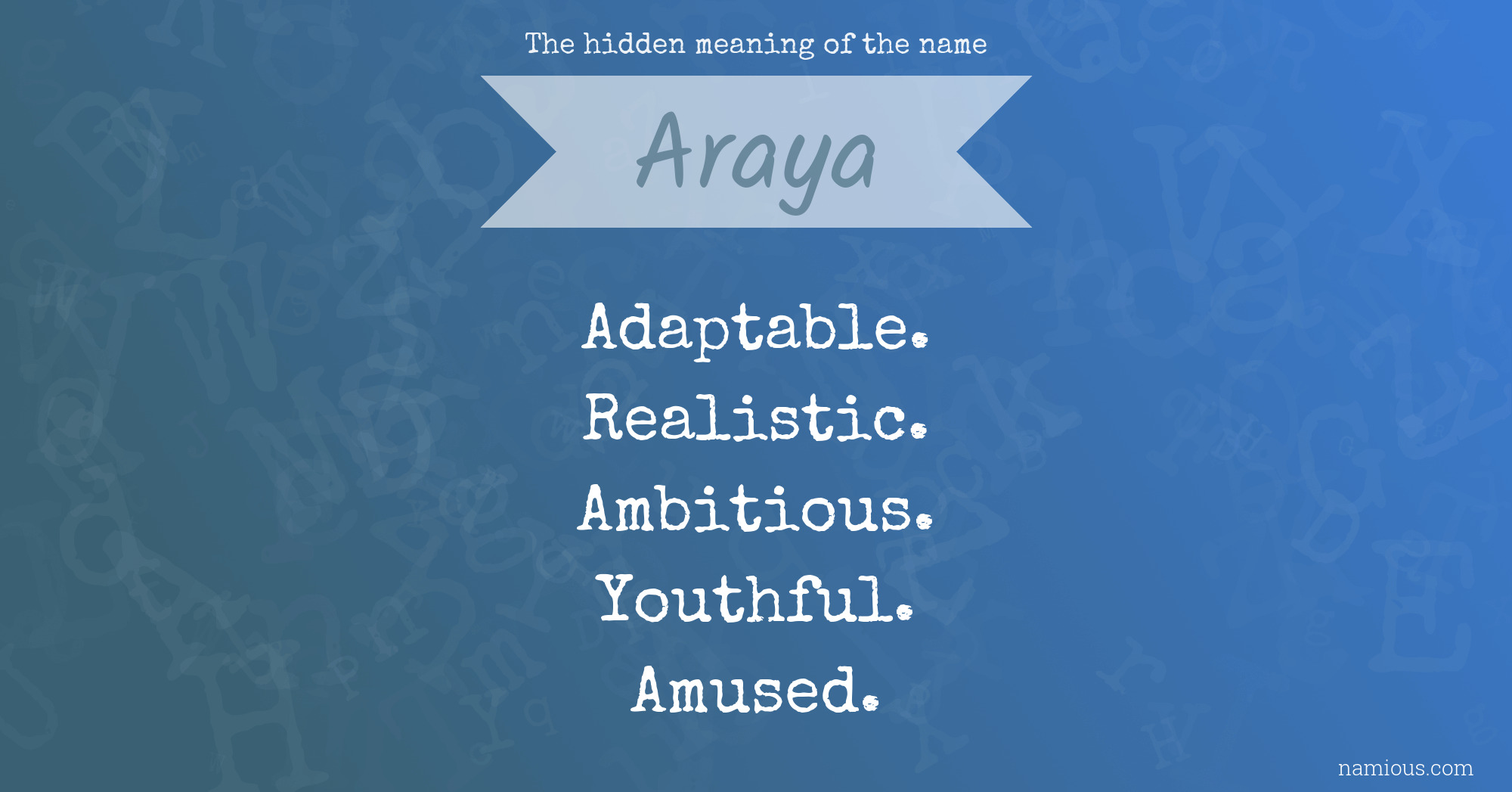 The hidden meaning of the name Araya