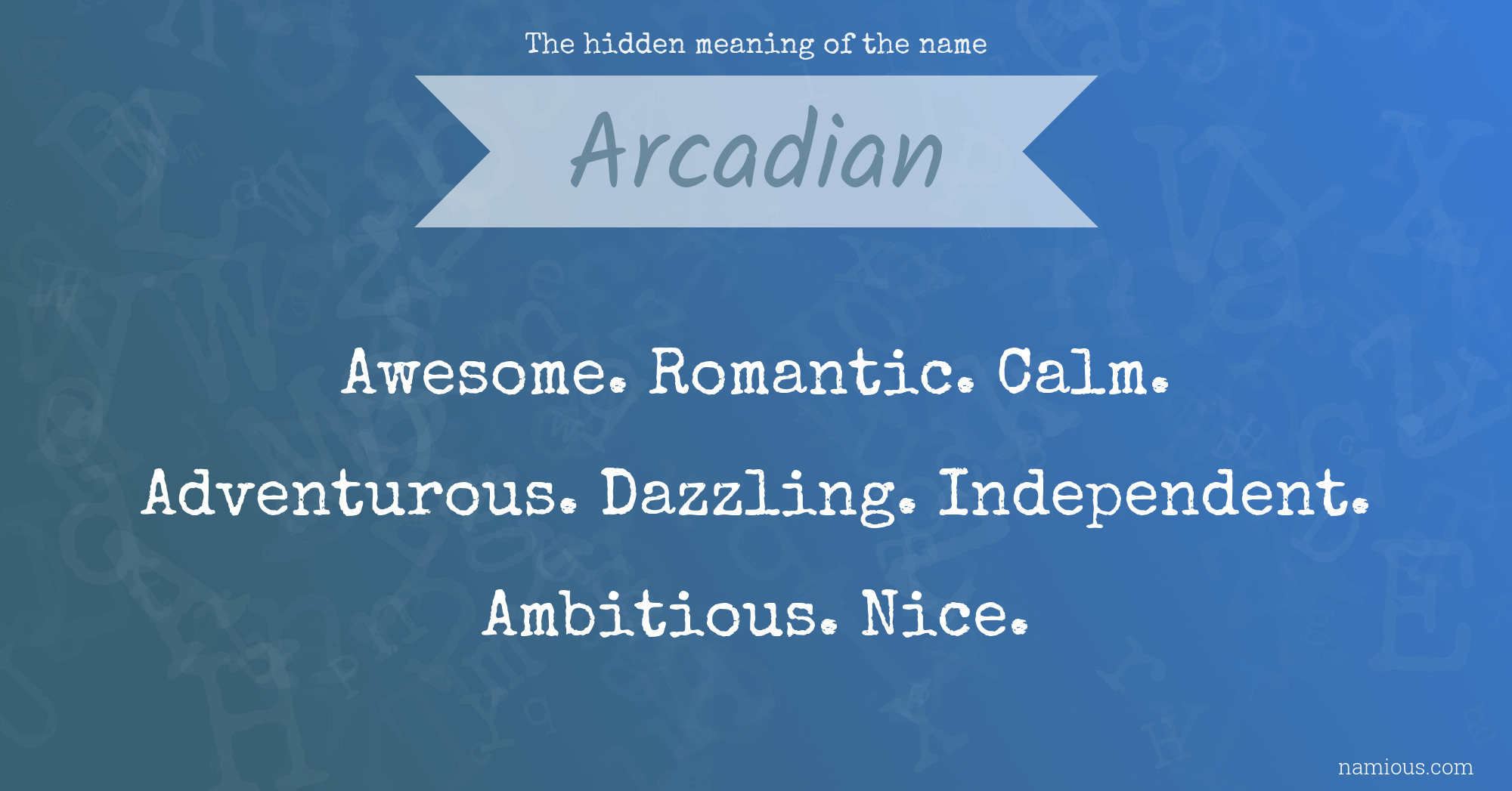 The hidden meaning of the name Arcadian