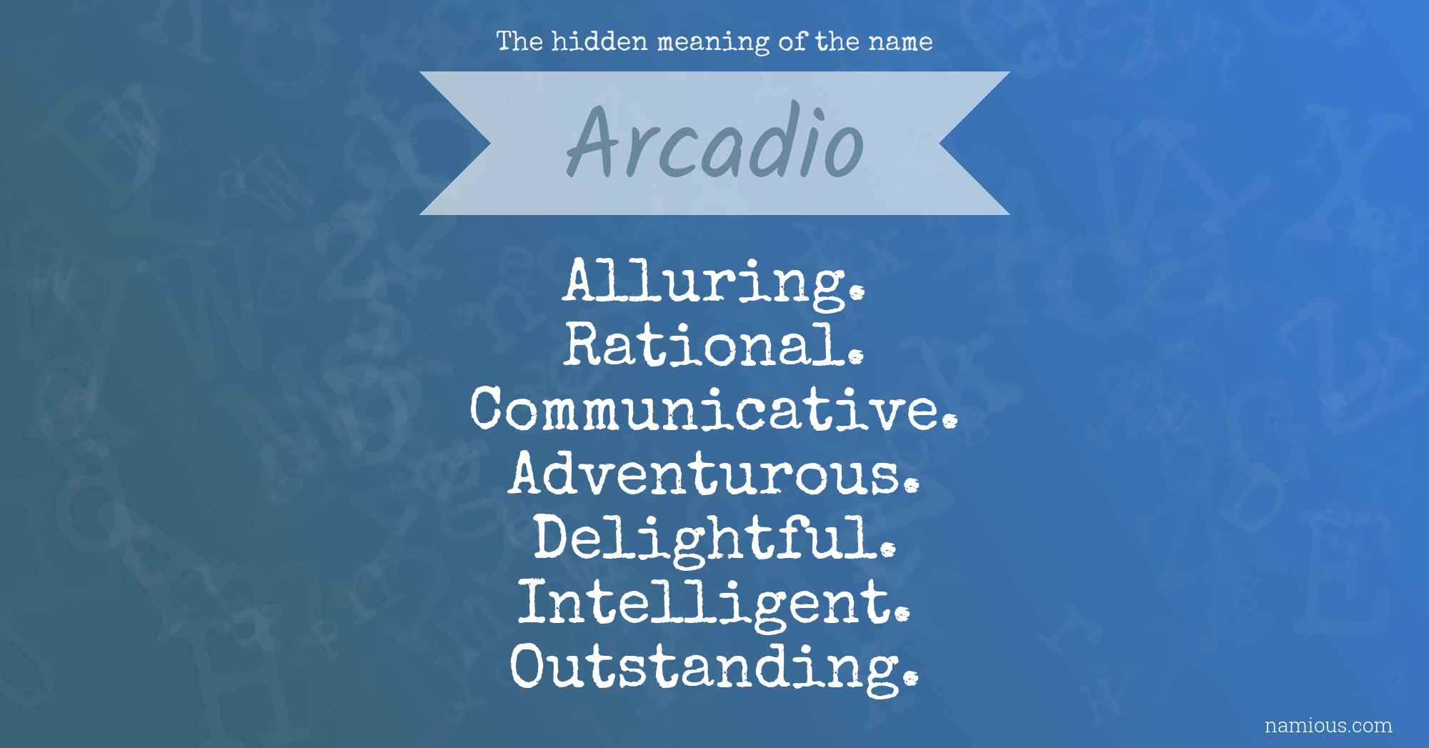 The hidden meaning of the name Arcadio