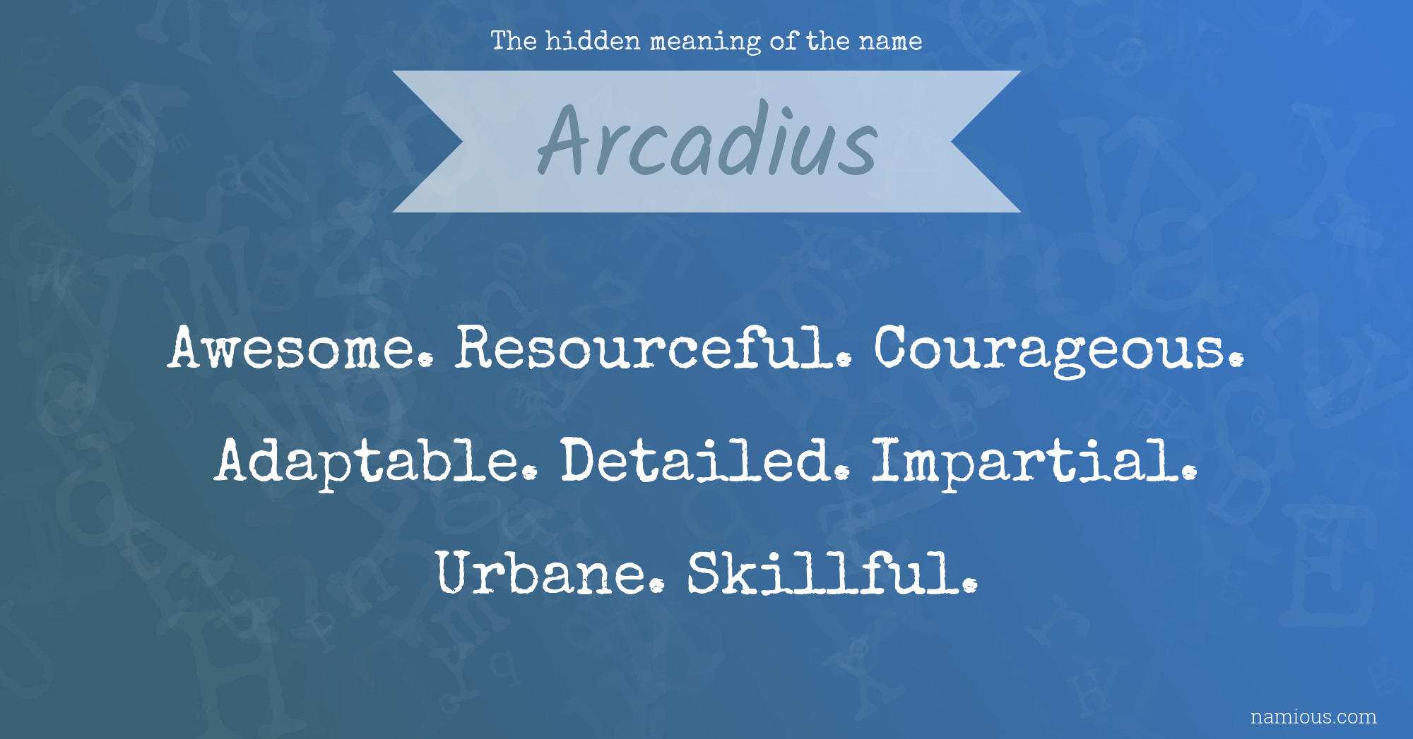 The hidden meaning of the name Arcadius