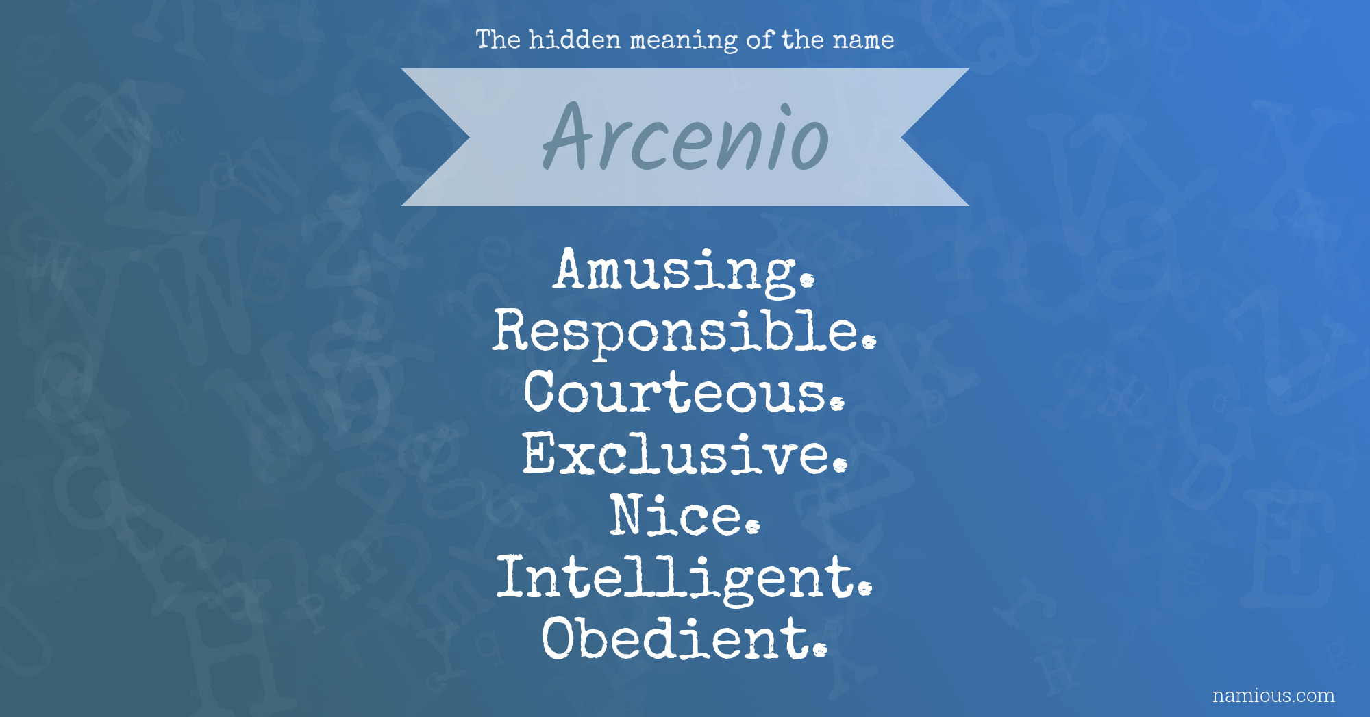 The hidden meaning of the name Arcenio