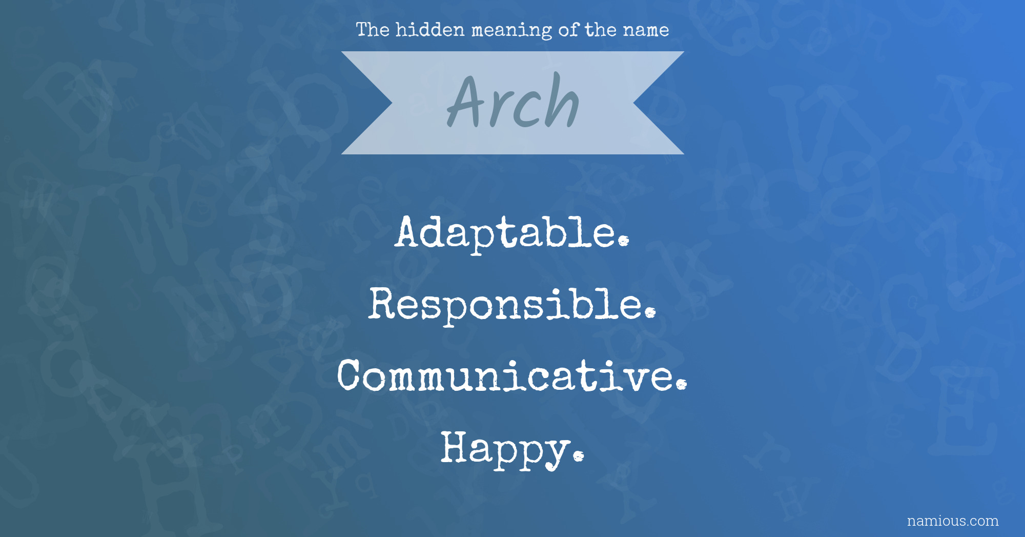 The hidden meaning of the name Arch