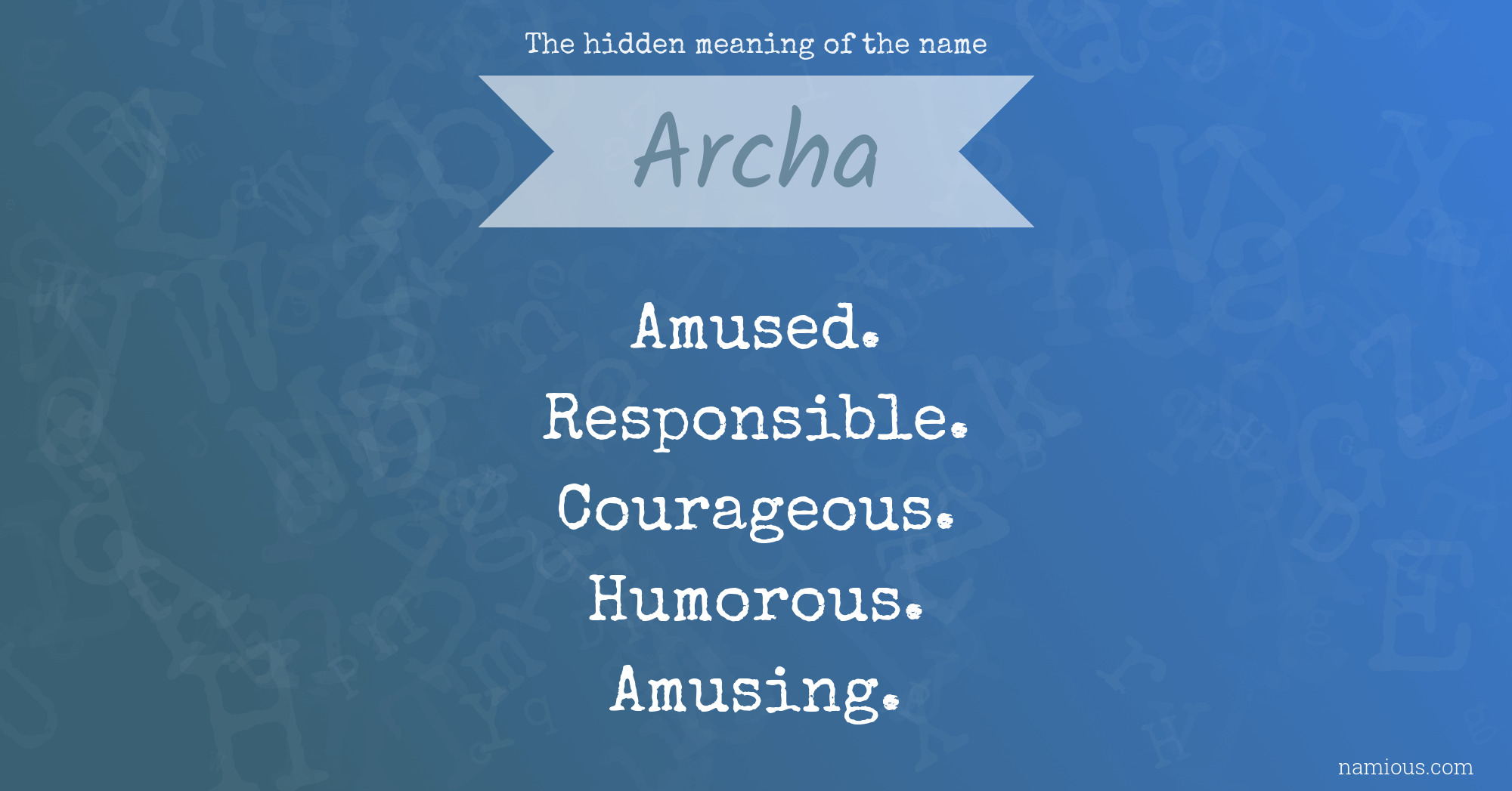 The hidden meaning of the name Archa