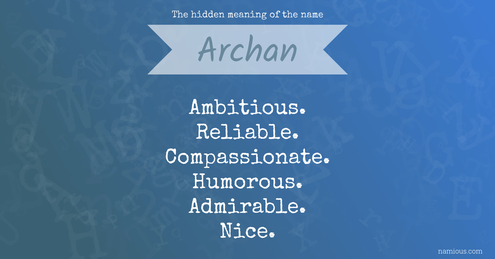 The hidden meaning of the name Archan