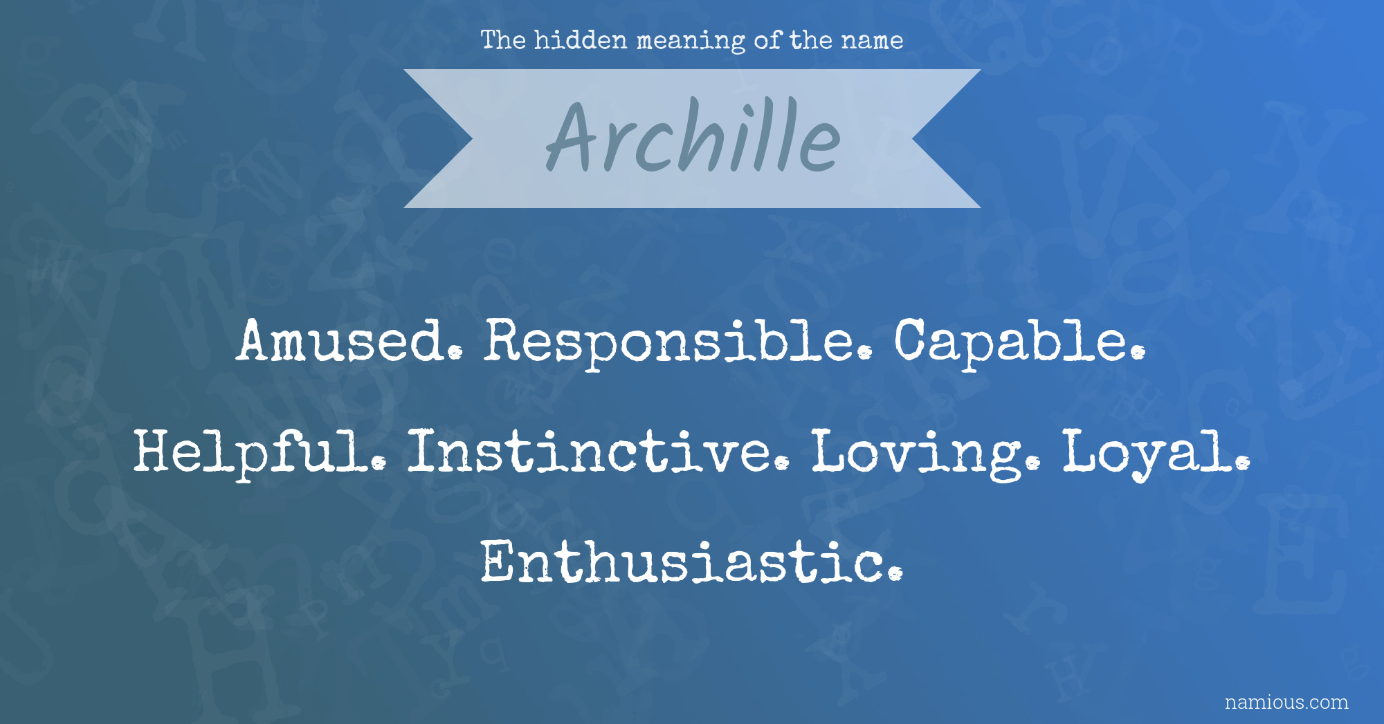 The hidden meaning of the name Archille