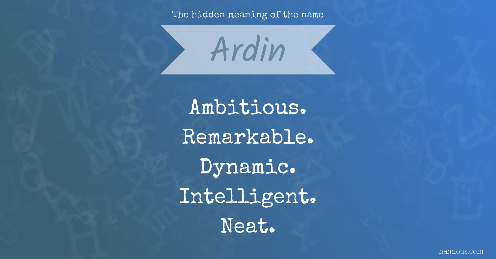 The hidden meaning of the name Ardin