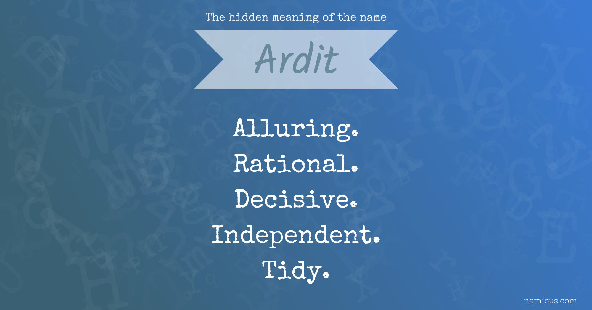 The hidden meaning of the name Ardit