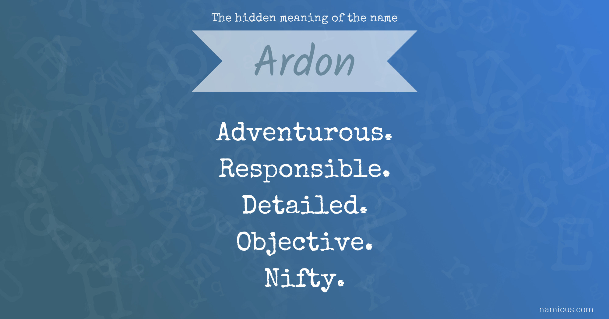 The hidden meaning of the name Ardon