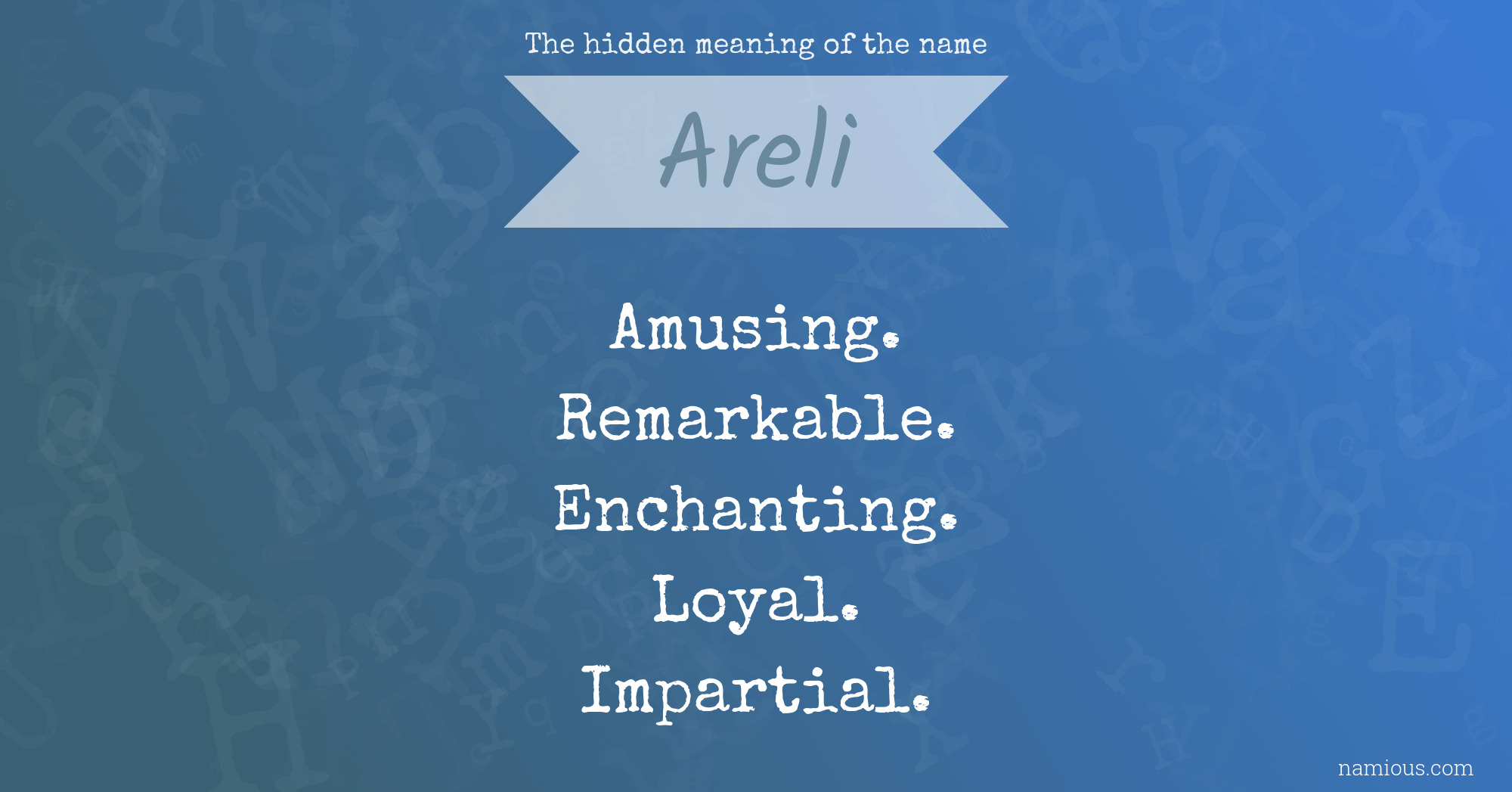 The hidden meaning of the name Areli