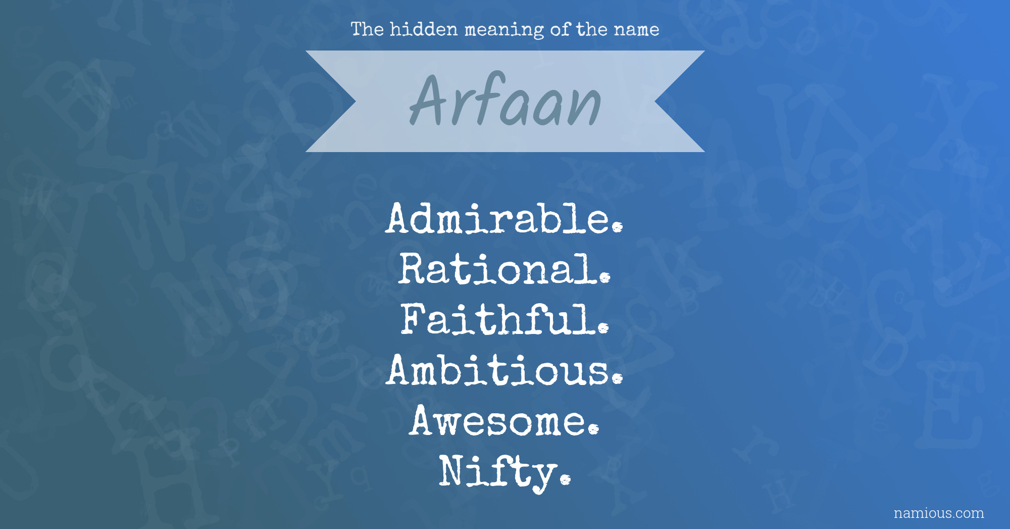 The hidden meaning of the name Arfaan