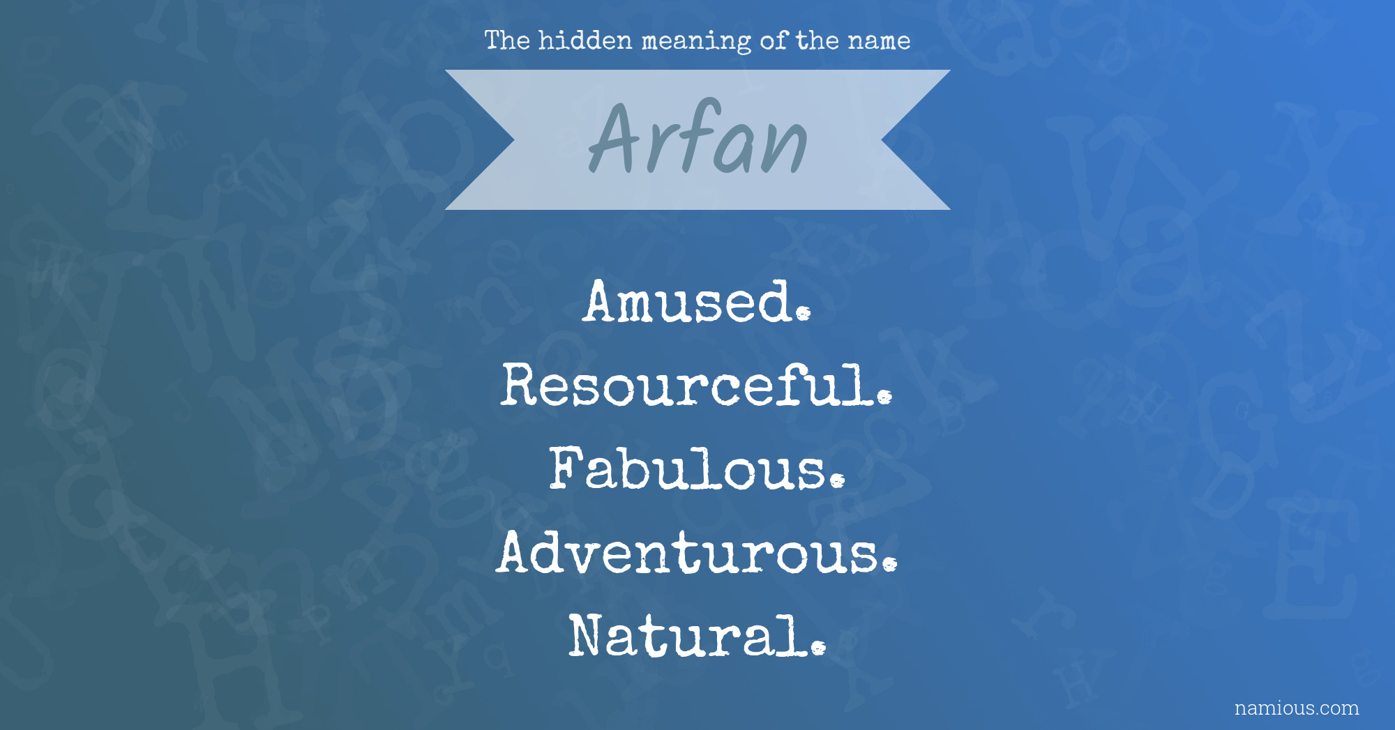 The hidden meaning of the name Arfan