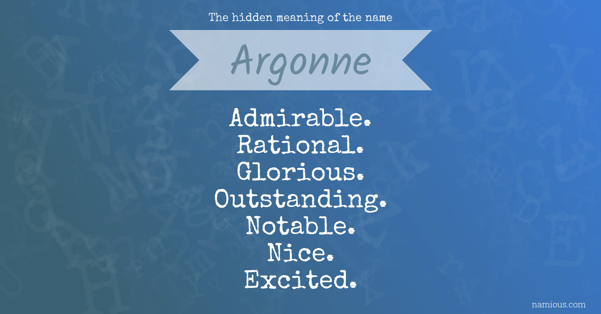 The hidden meaning of the name Argonne