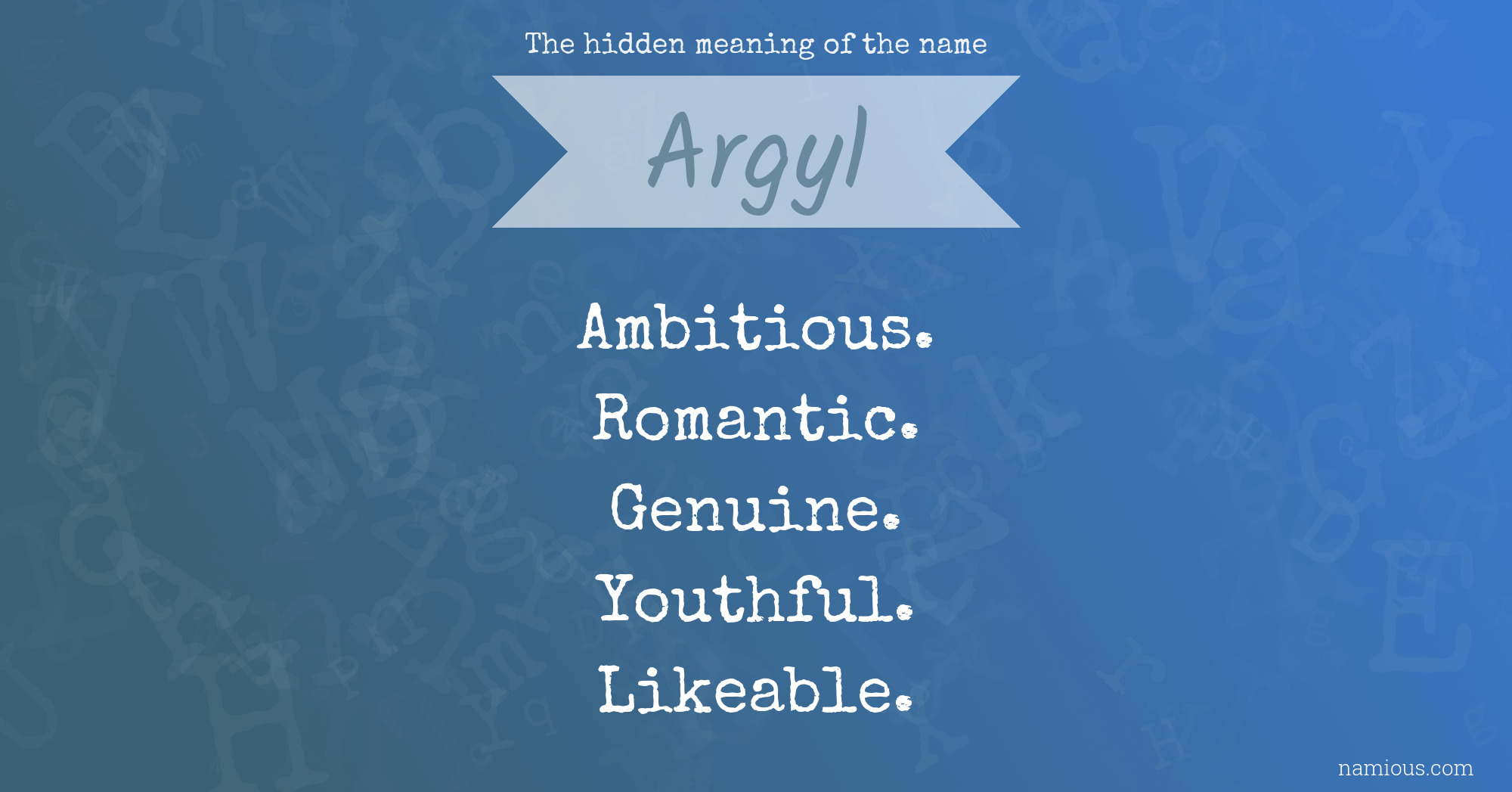 The hidden meaning of the name Argyl