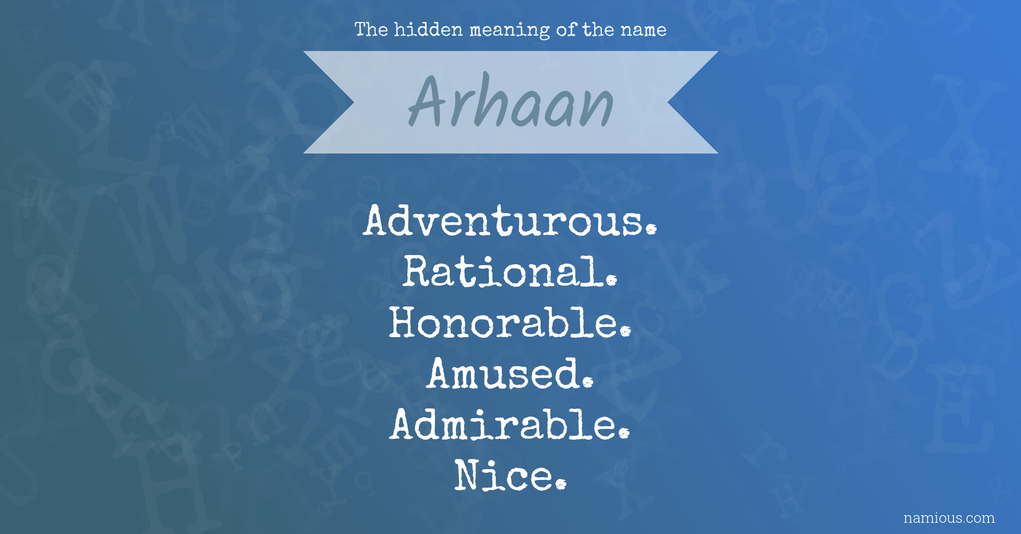 The hidden meaning of the name Arhaan