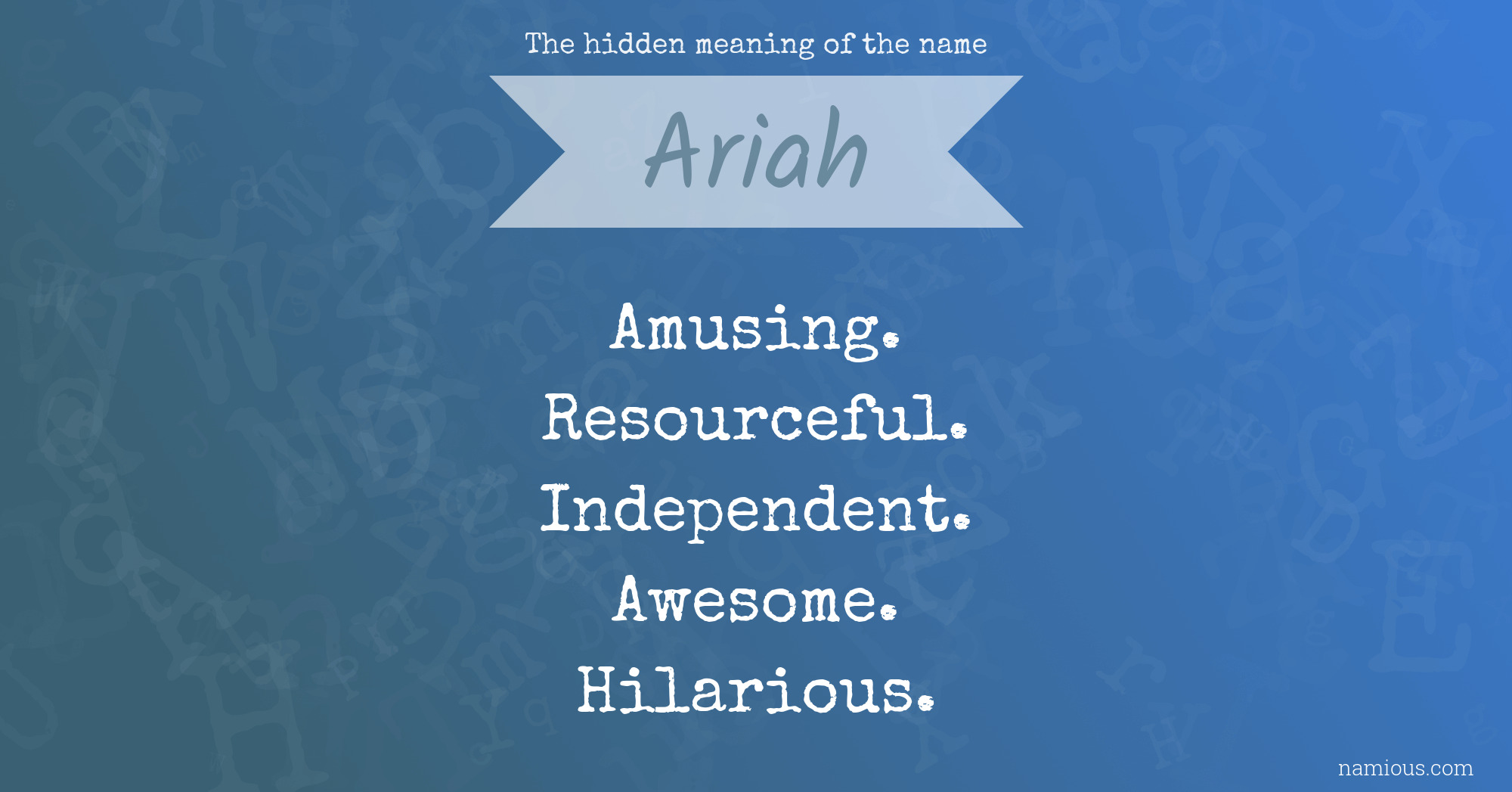 The hidden meaning of the name Ariah