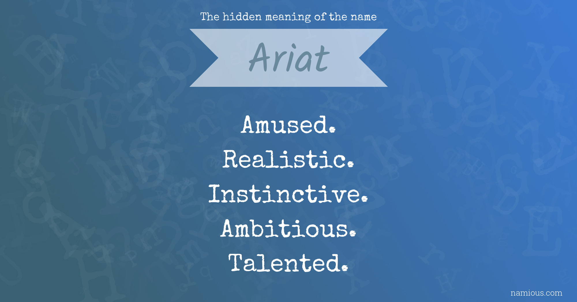 The hidden meaning of the name Ariat