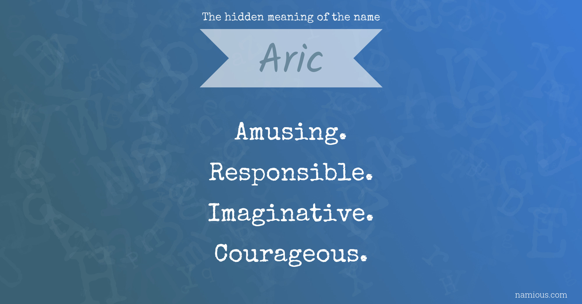 The hidden meaning of the name Aric