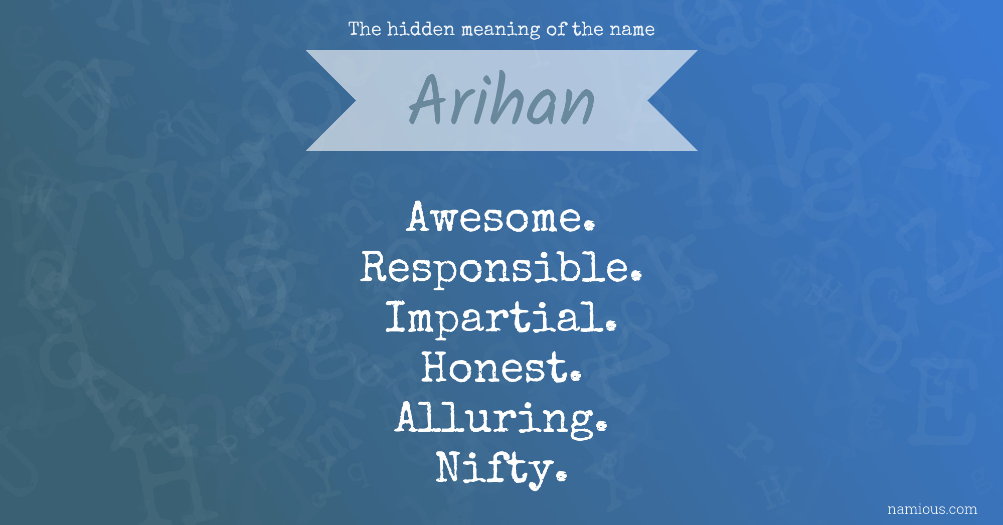 The hidden meaning of the name Arihan