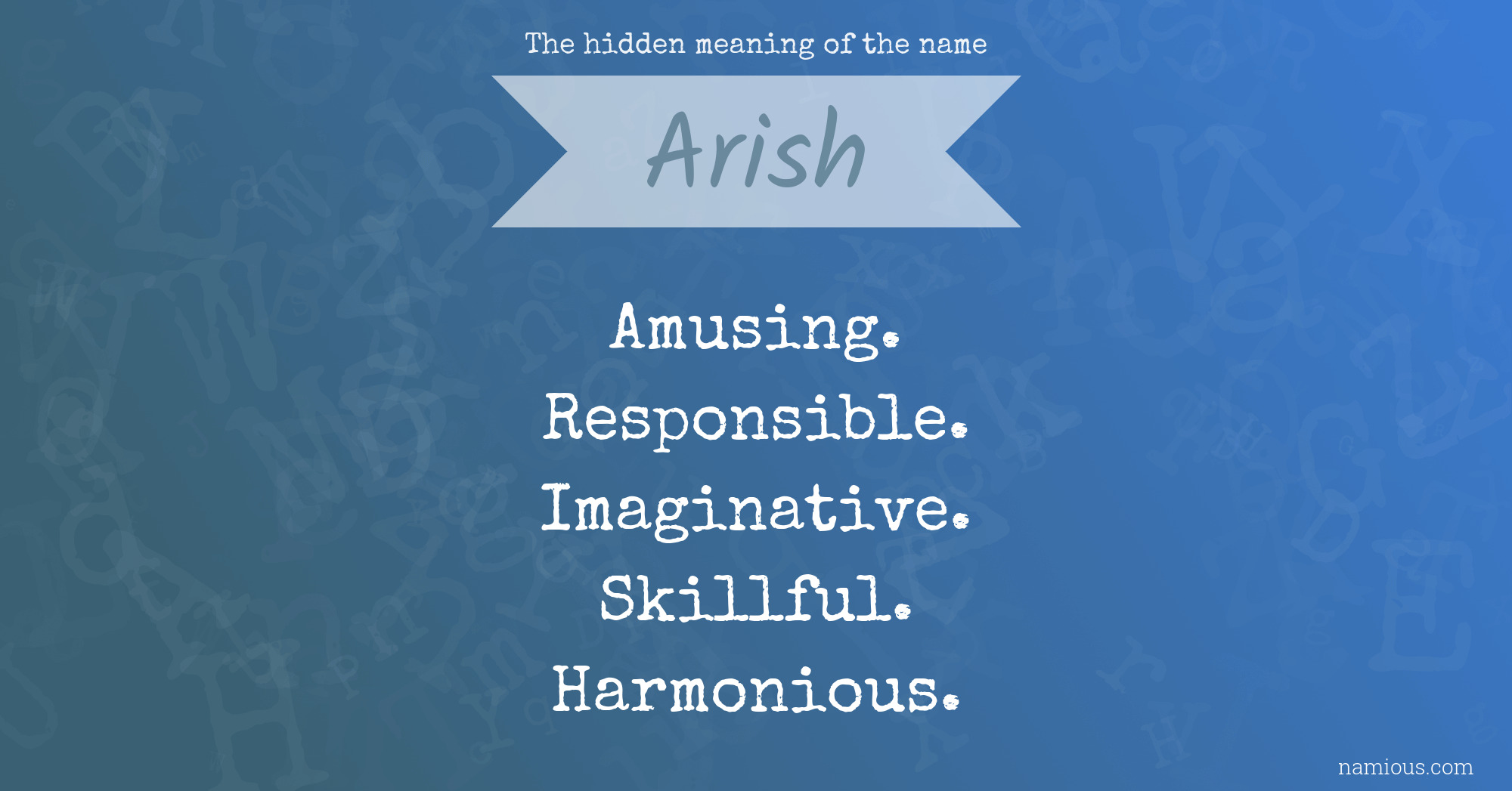 The hidden meaning of the name Arish