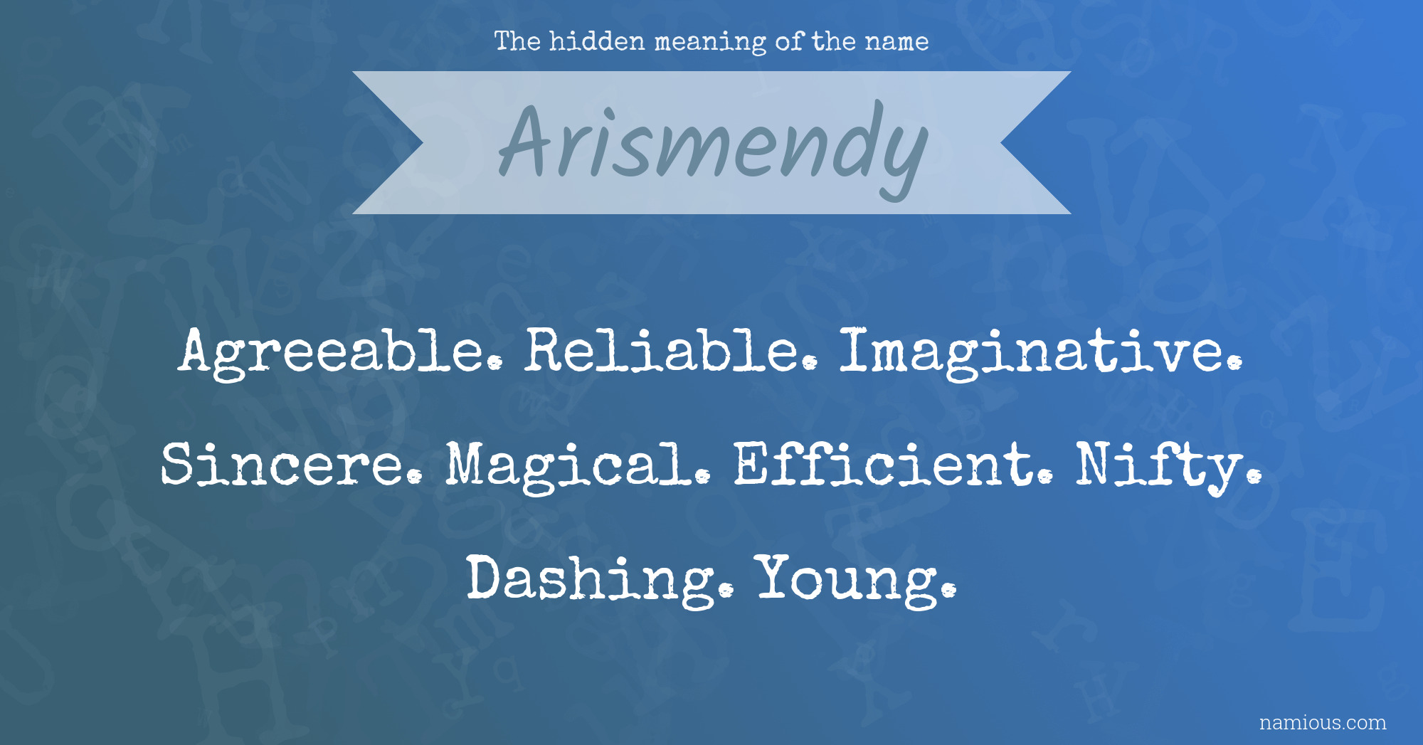 The hidden meaning of the name Arismendy