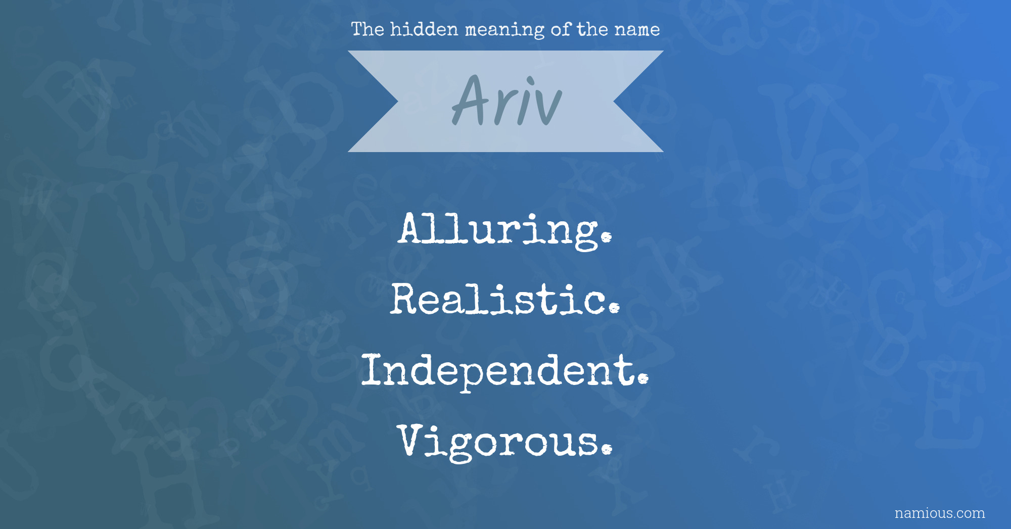 The hidden meaning of the name Ariv