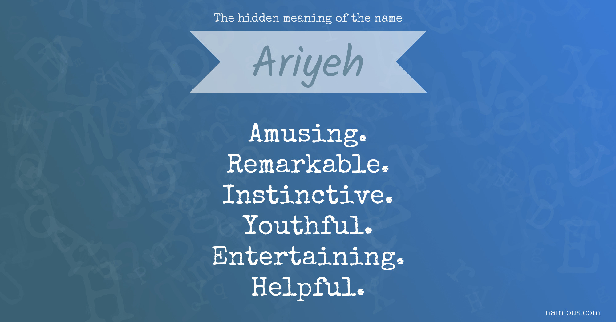 The hidden meaning of the name Ariyeh