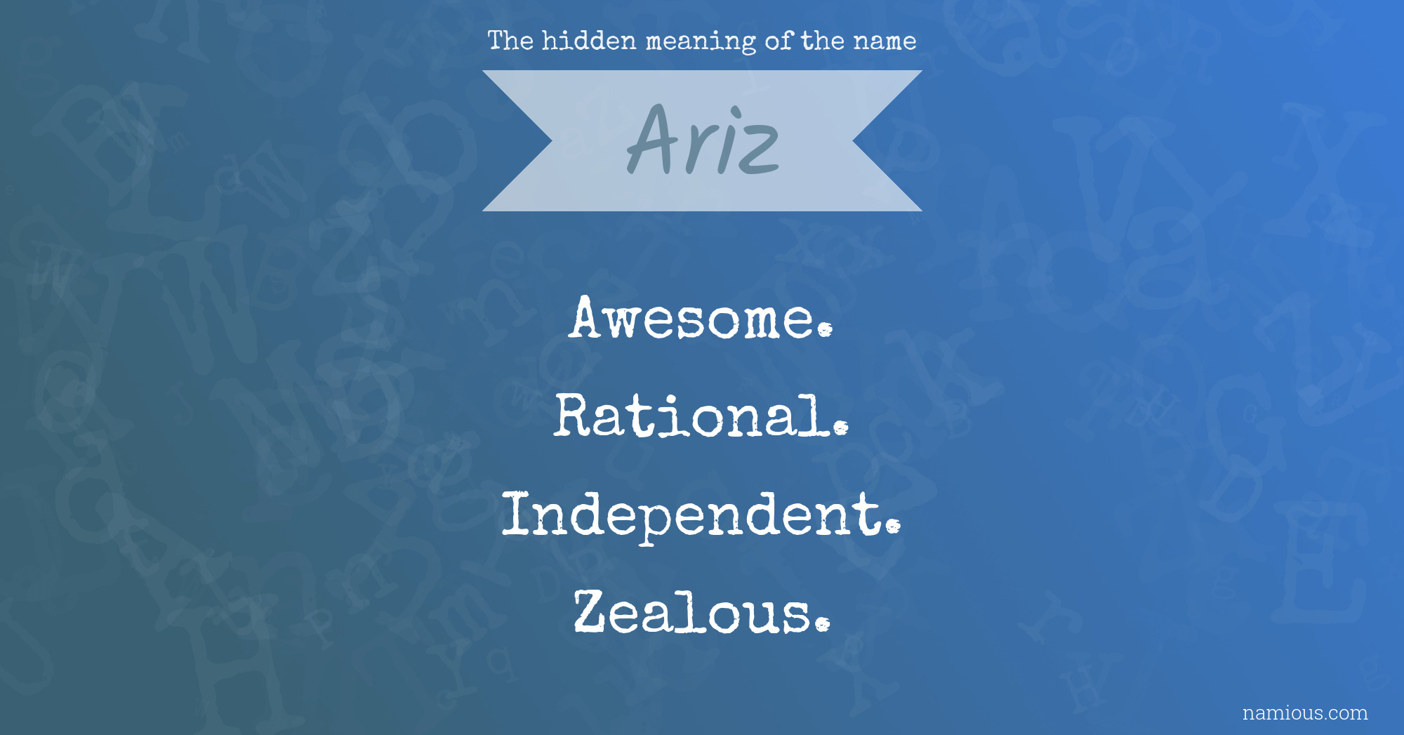 The hidden meaning of the name Ariz