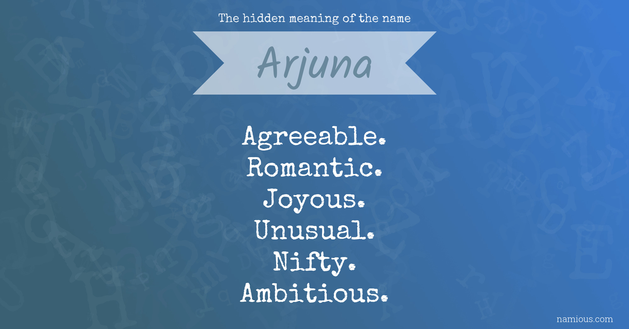 The hidden meaning of the name Arjuna