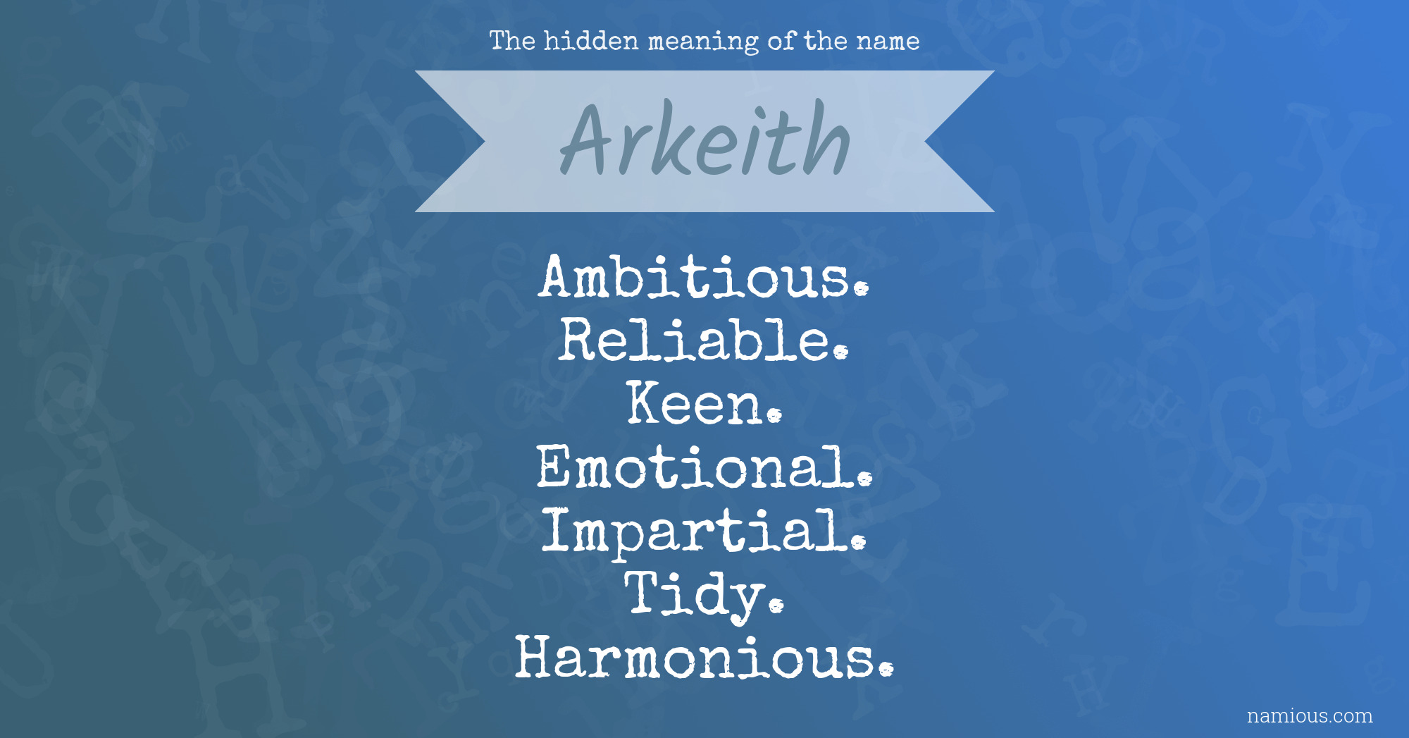 The hidden meaning of the name Arkeith