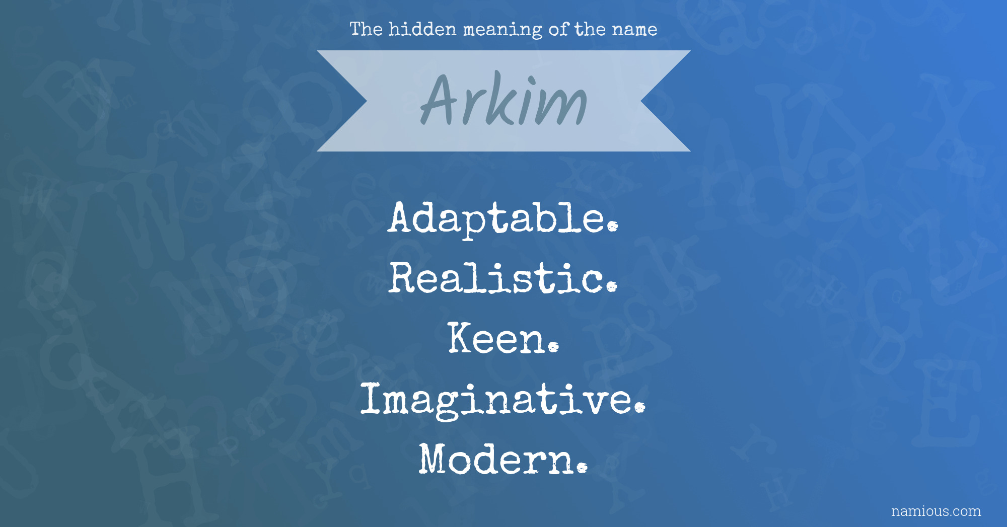 The hidden meaning of the name Arkim