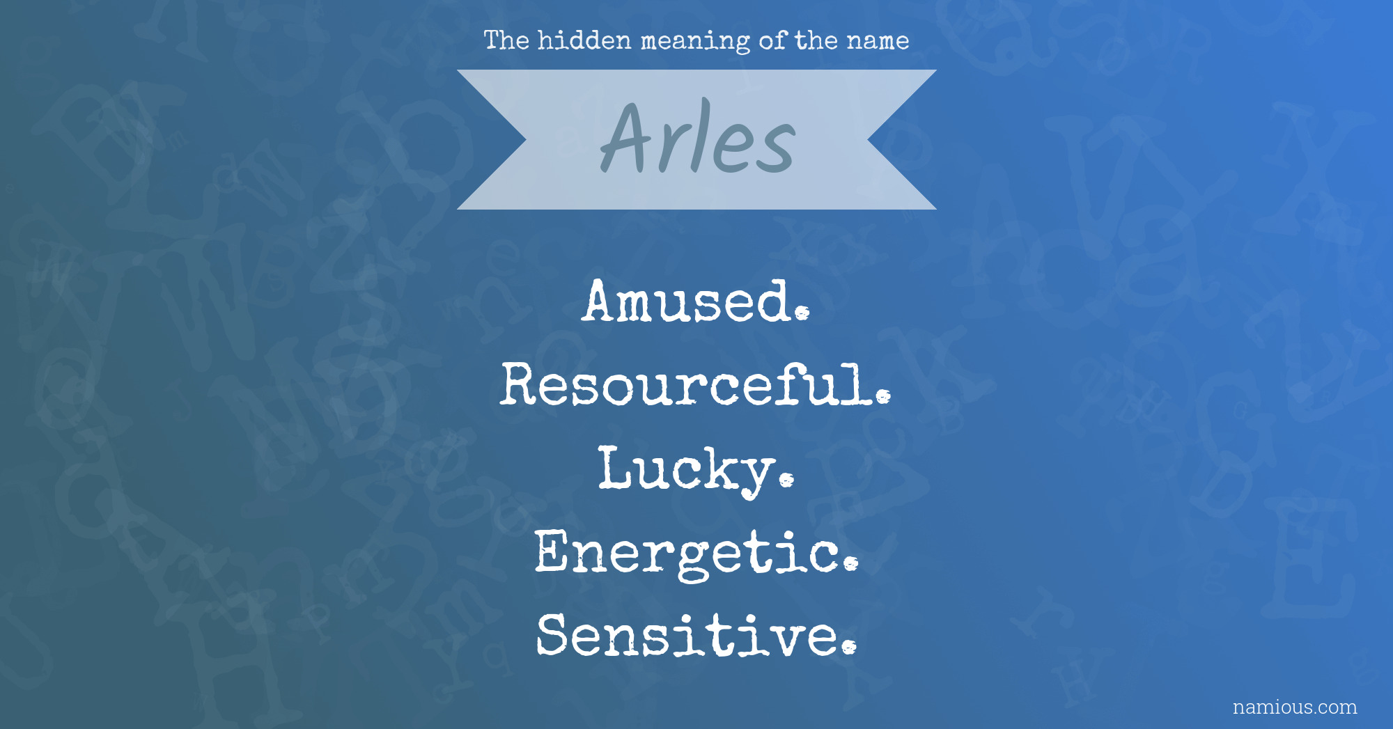 The hidden meaning of the name Arles