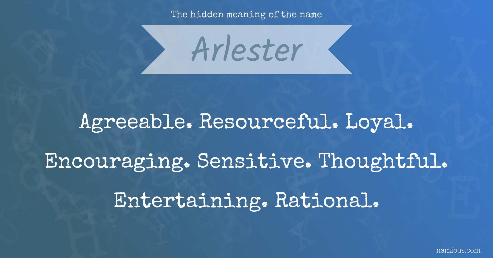 The hidden meaning of the name Arlester