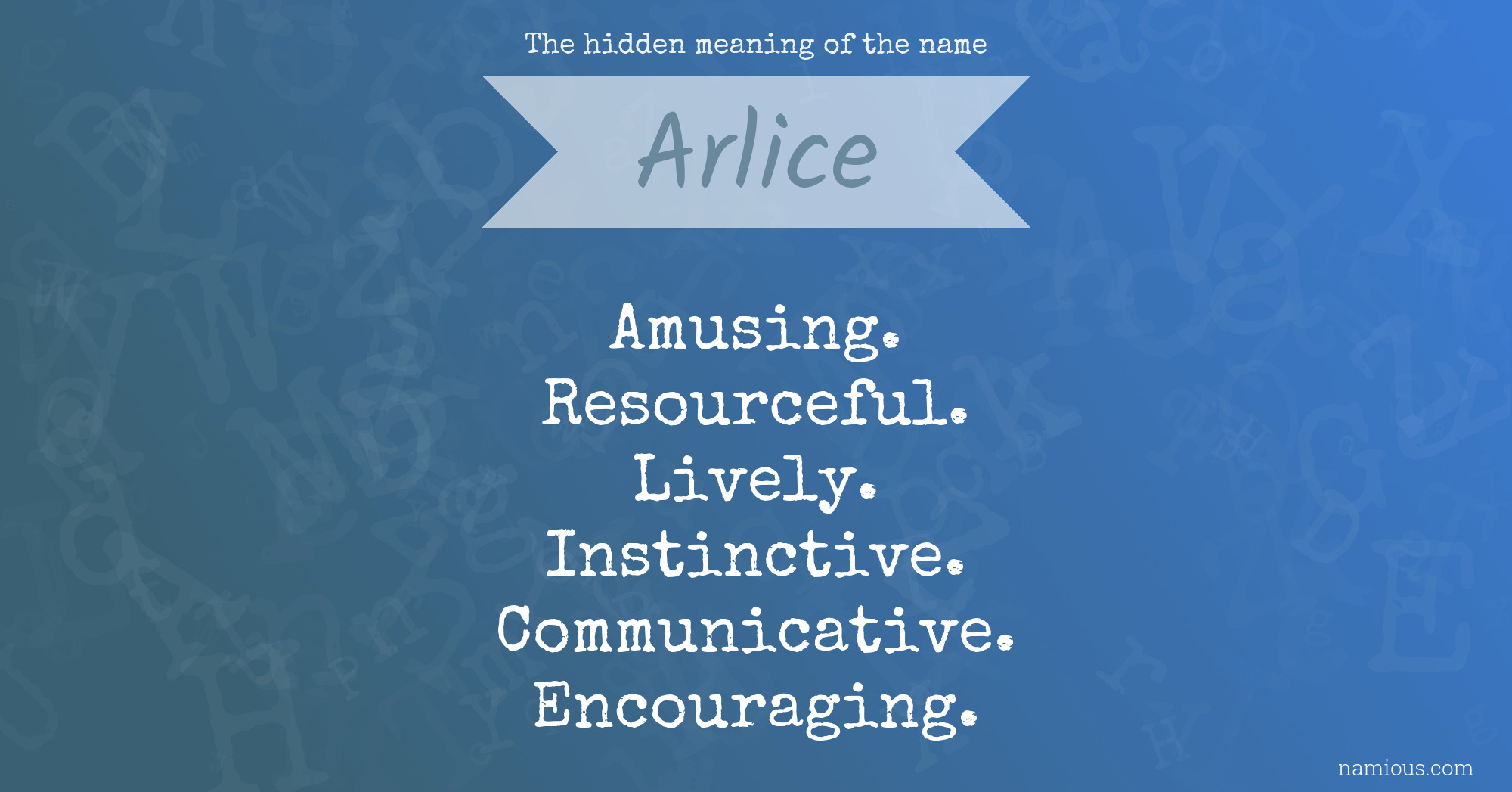 The hidden meaning of the name Arlice