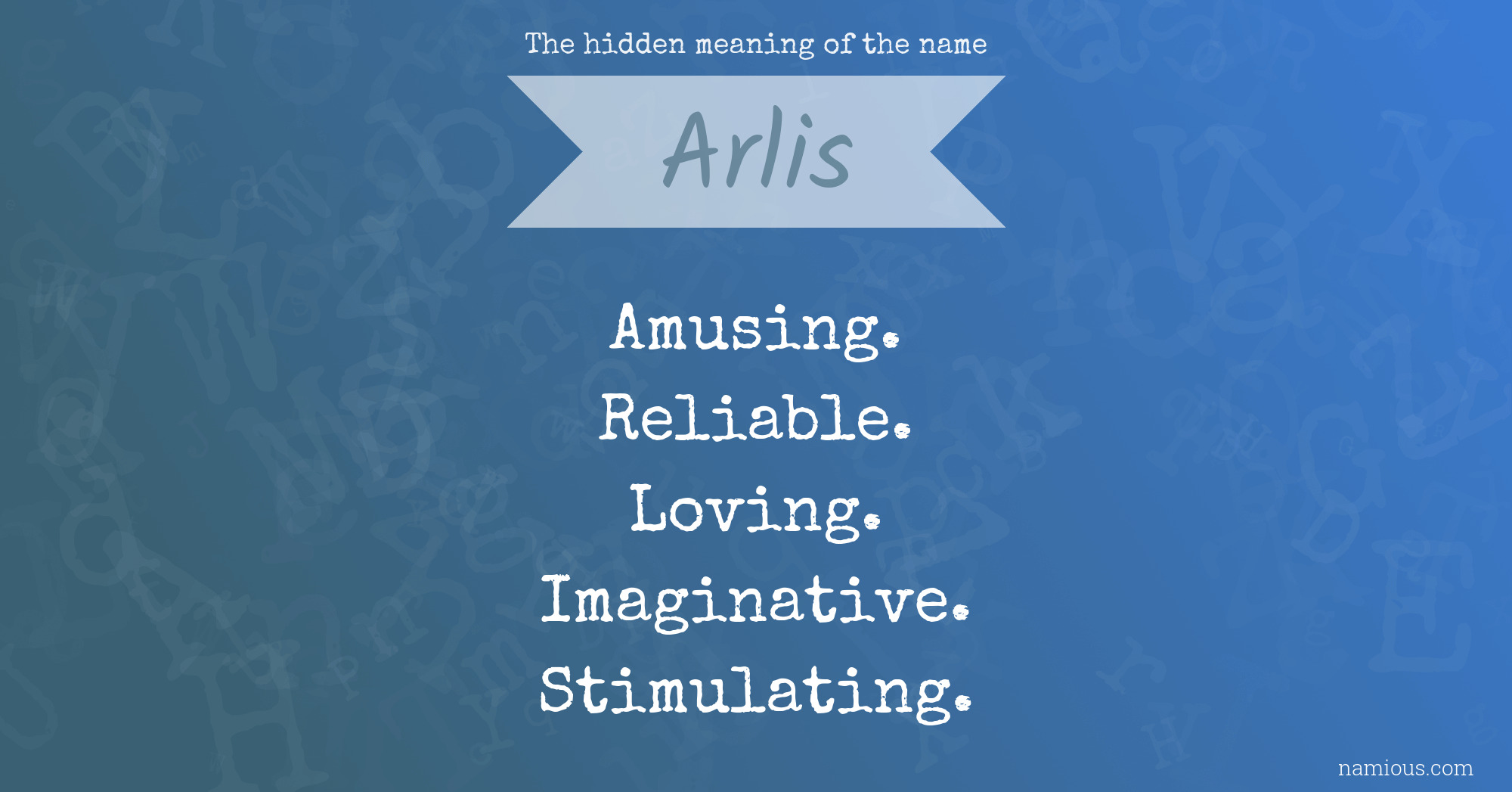 The hidden meaning of the name Arlis