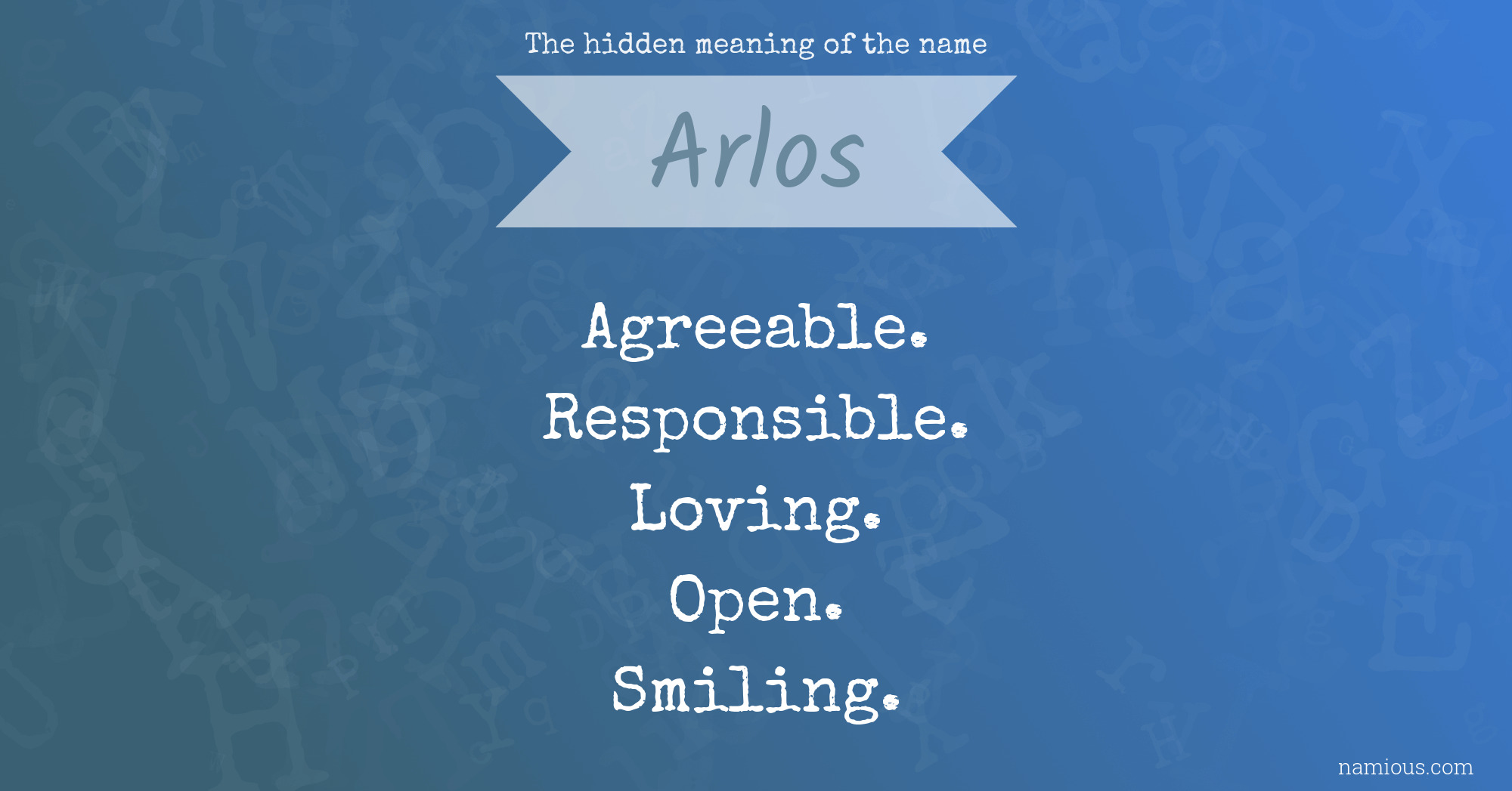 The hidden meaning of the name Arlos