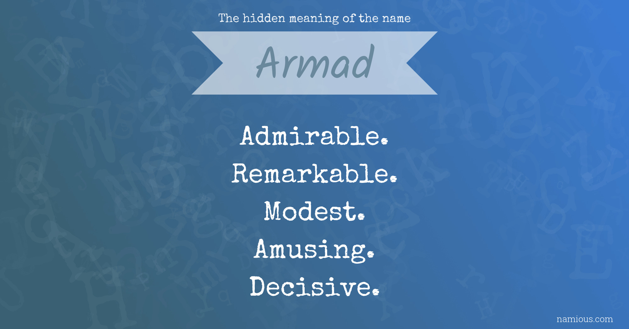 The hidden meaning of the name Armad