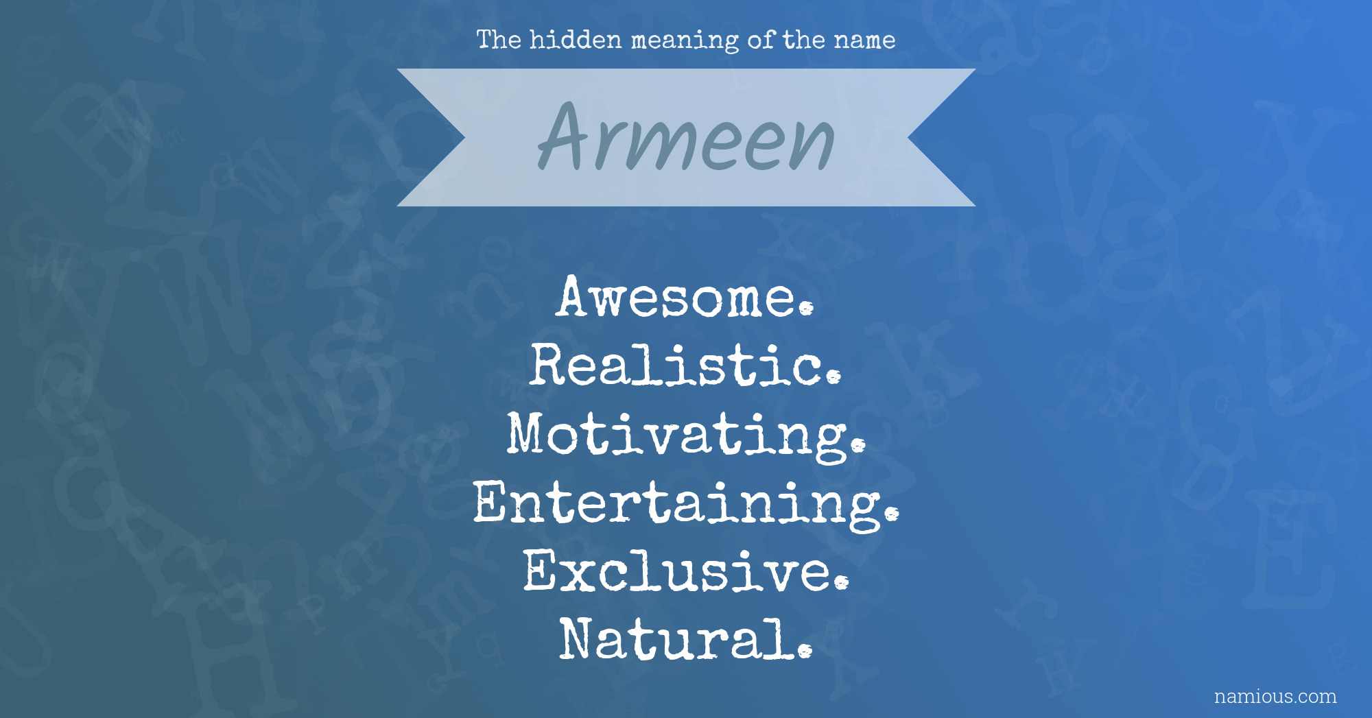 The hidden meaning of the name Armeen