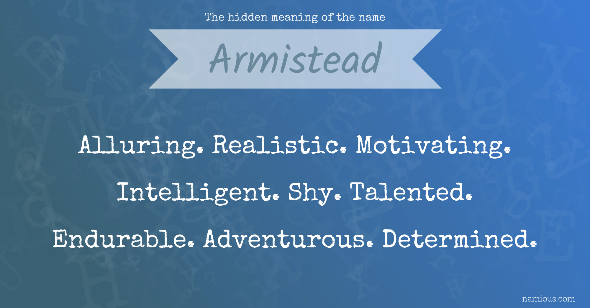 The hidden meaning of the name Armistead