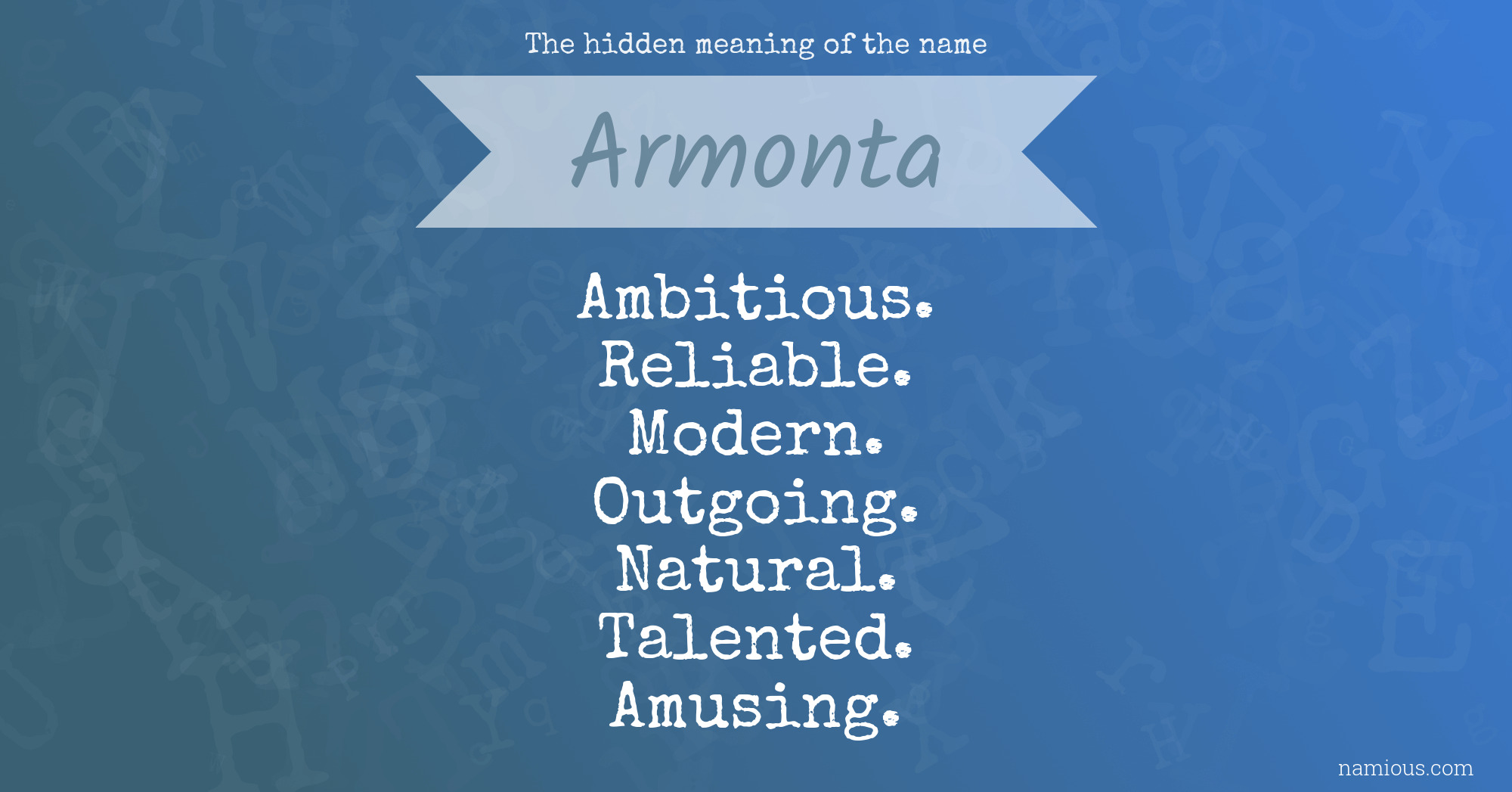 The hidden meaning of the name Armonta