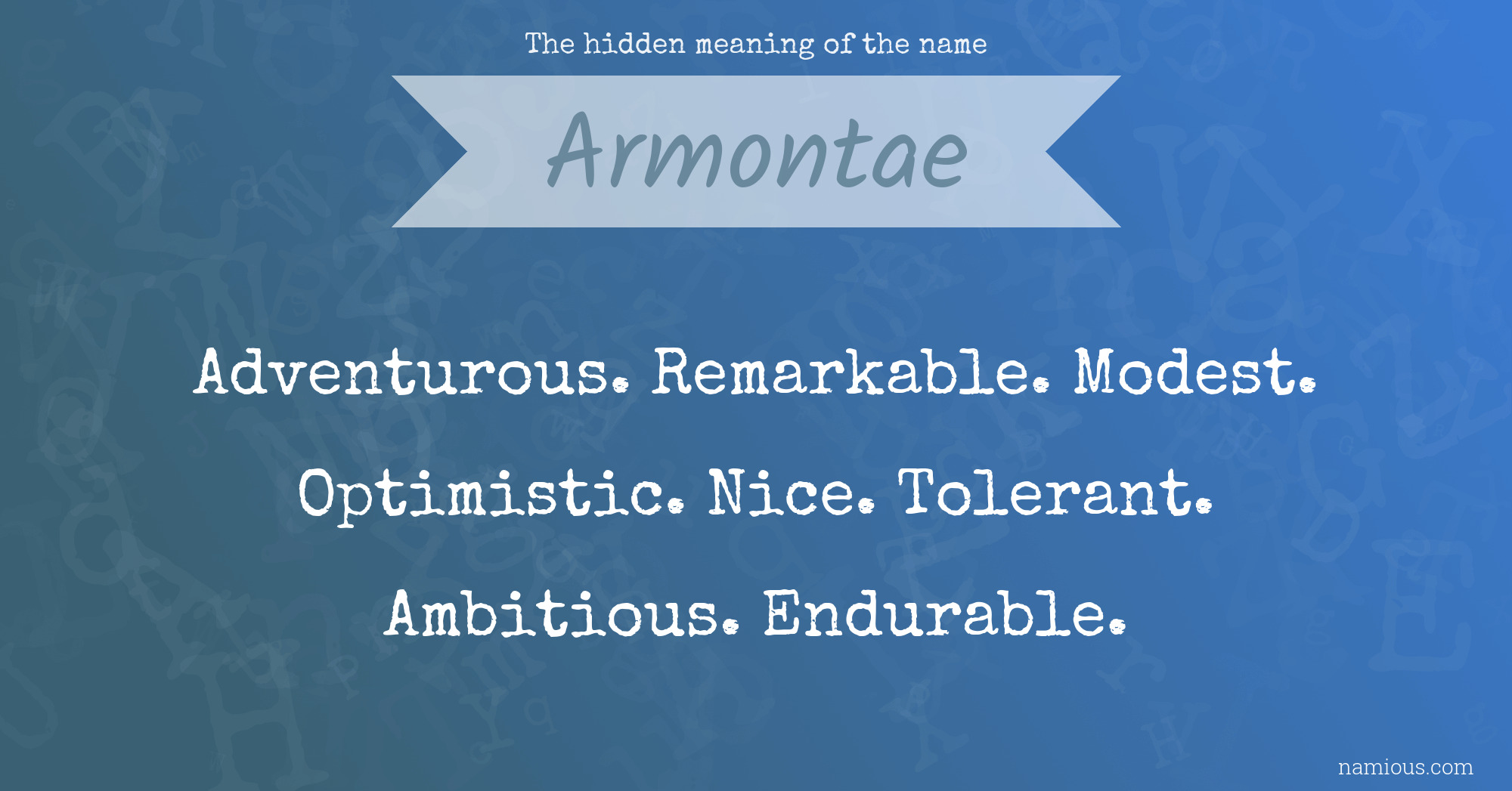 The hidden meaning of the name Armontae