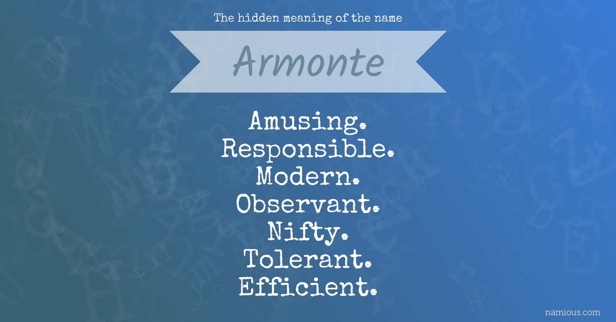 The hidden meaning of the name Armonte