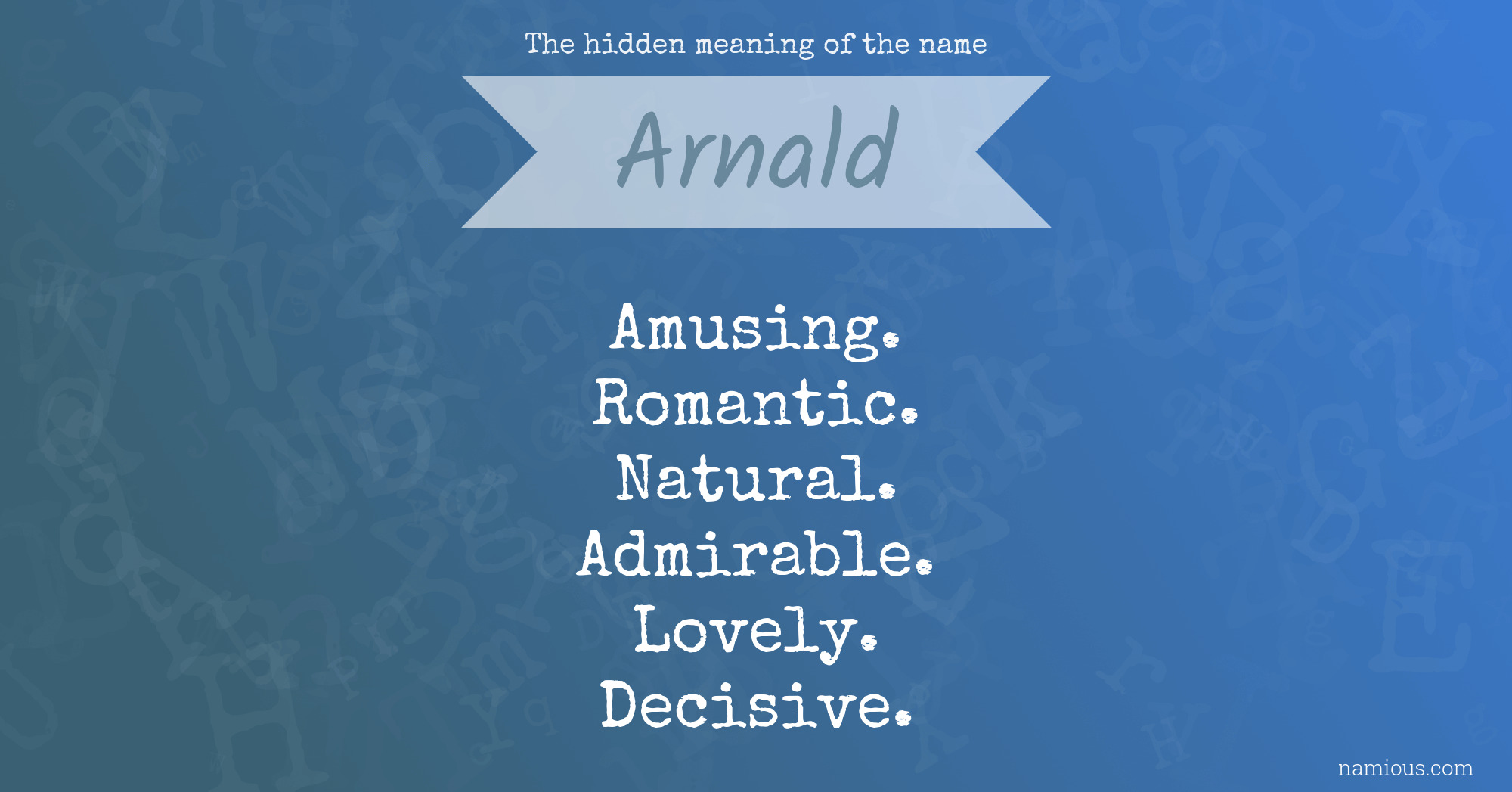 The hidden meaning of the name Arnald