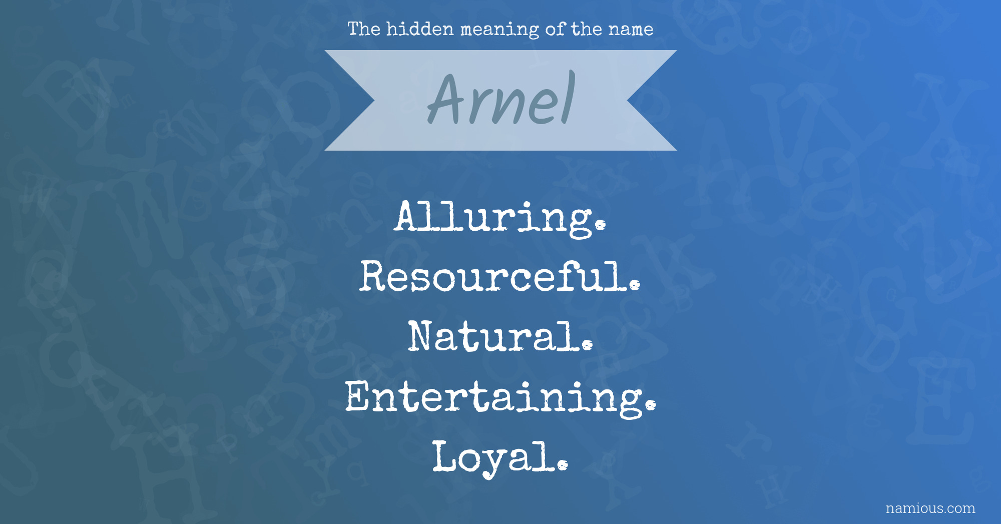 The hidden meaning of the name Arnel