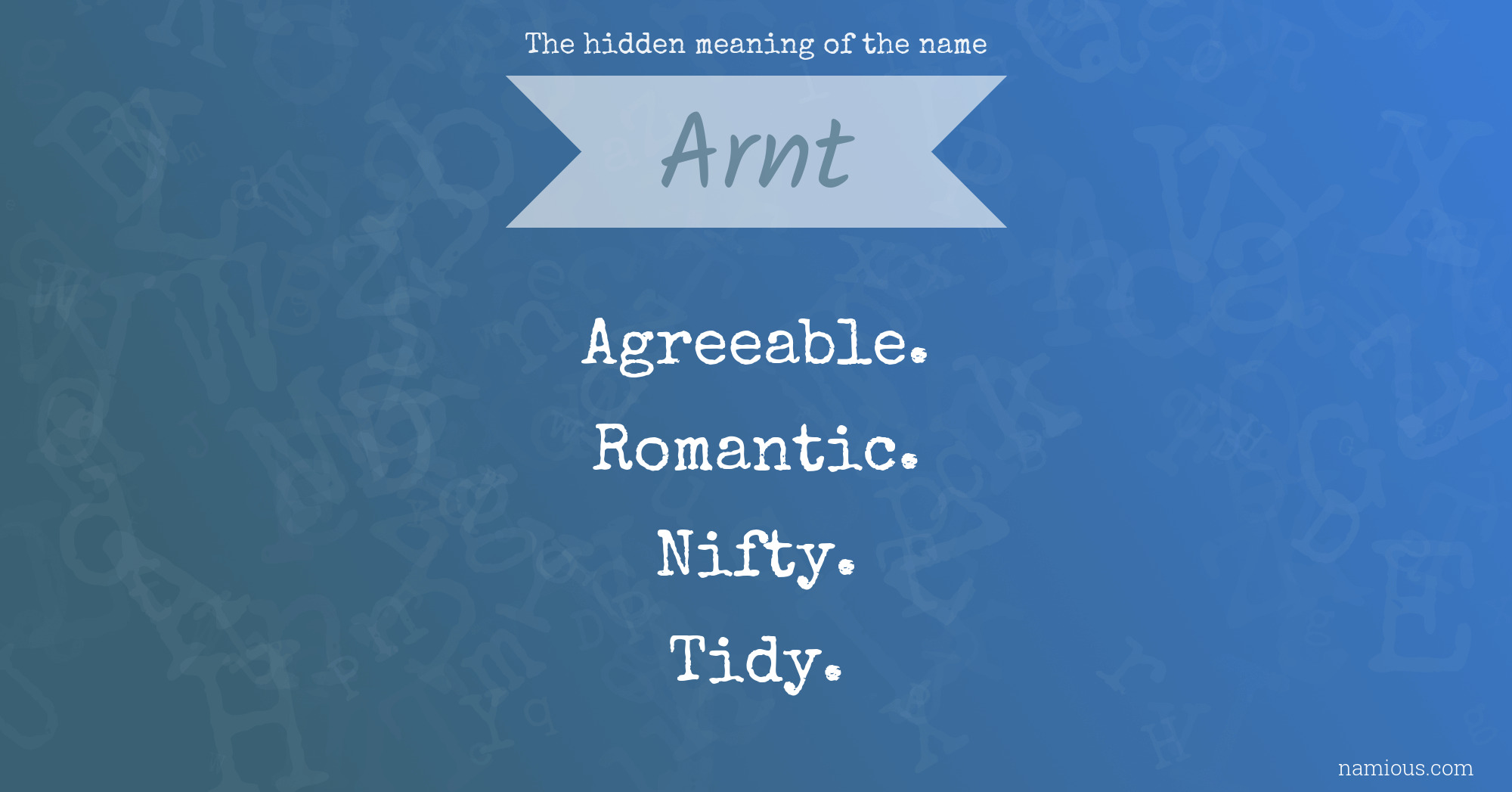 The hidden meaning of the name Arnt