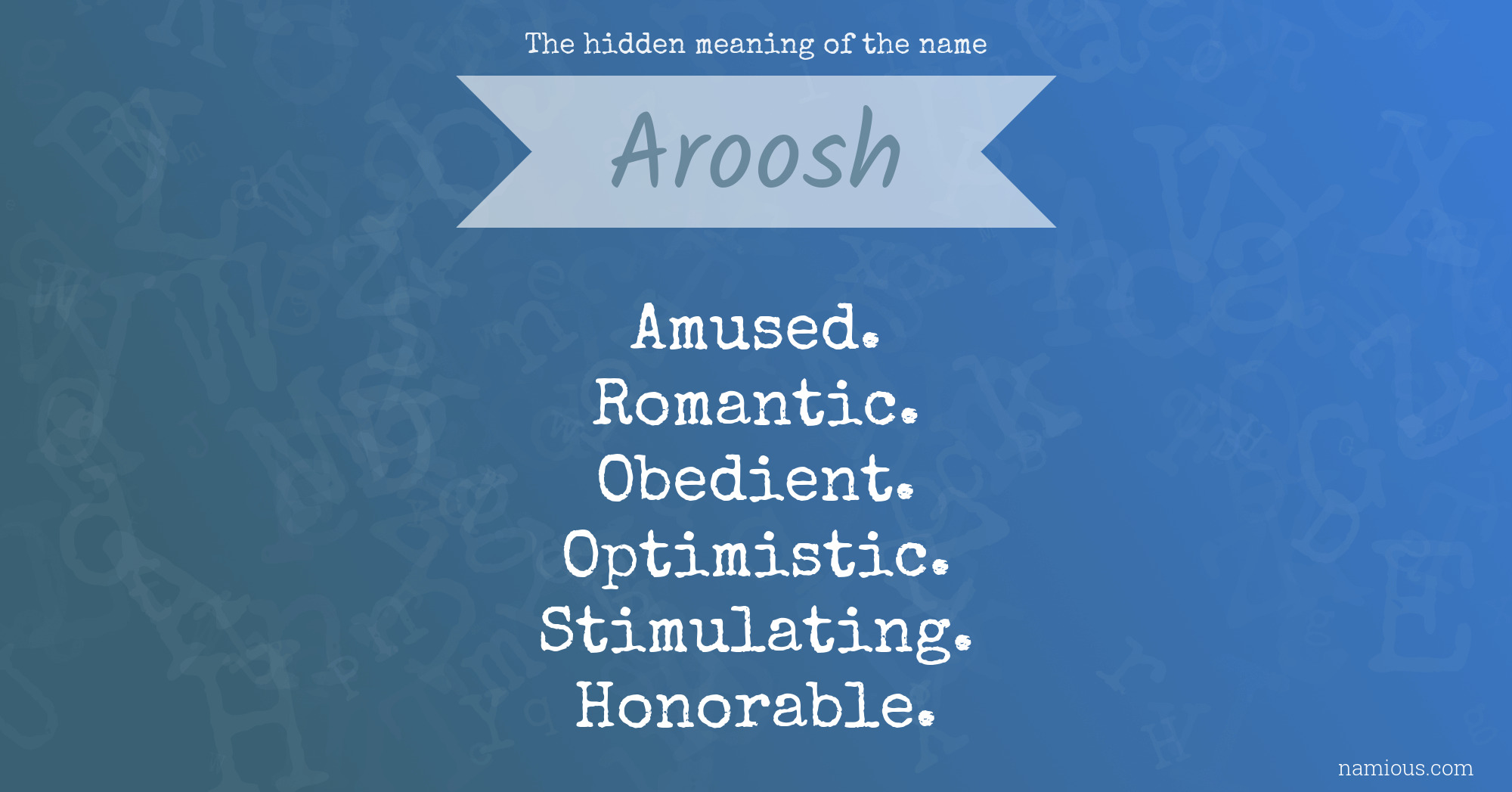 The hidden meaning of the name Aroosh