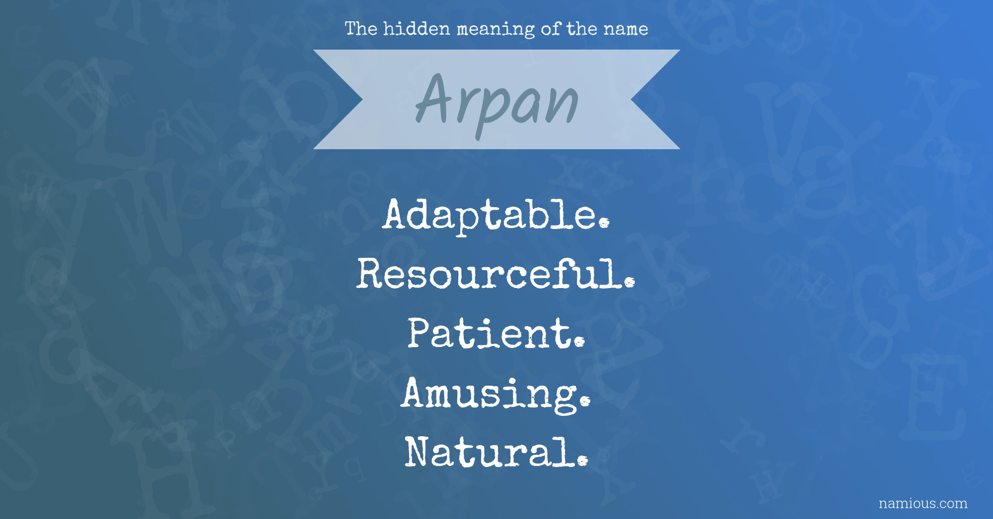 The hidden meaning of the name Arpan