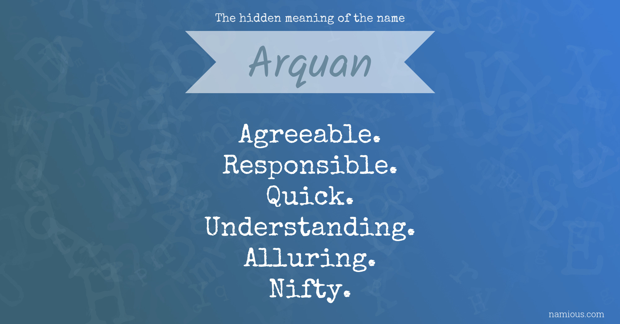 The hidden meaning of the name Arquan